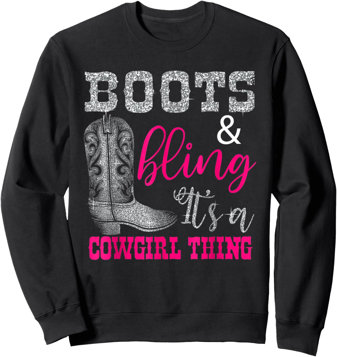 Funny Cowgirl Boots Bling Women Gift Cute Love Country Life Sweatshirt - Sweatshirt | Black