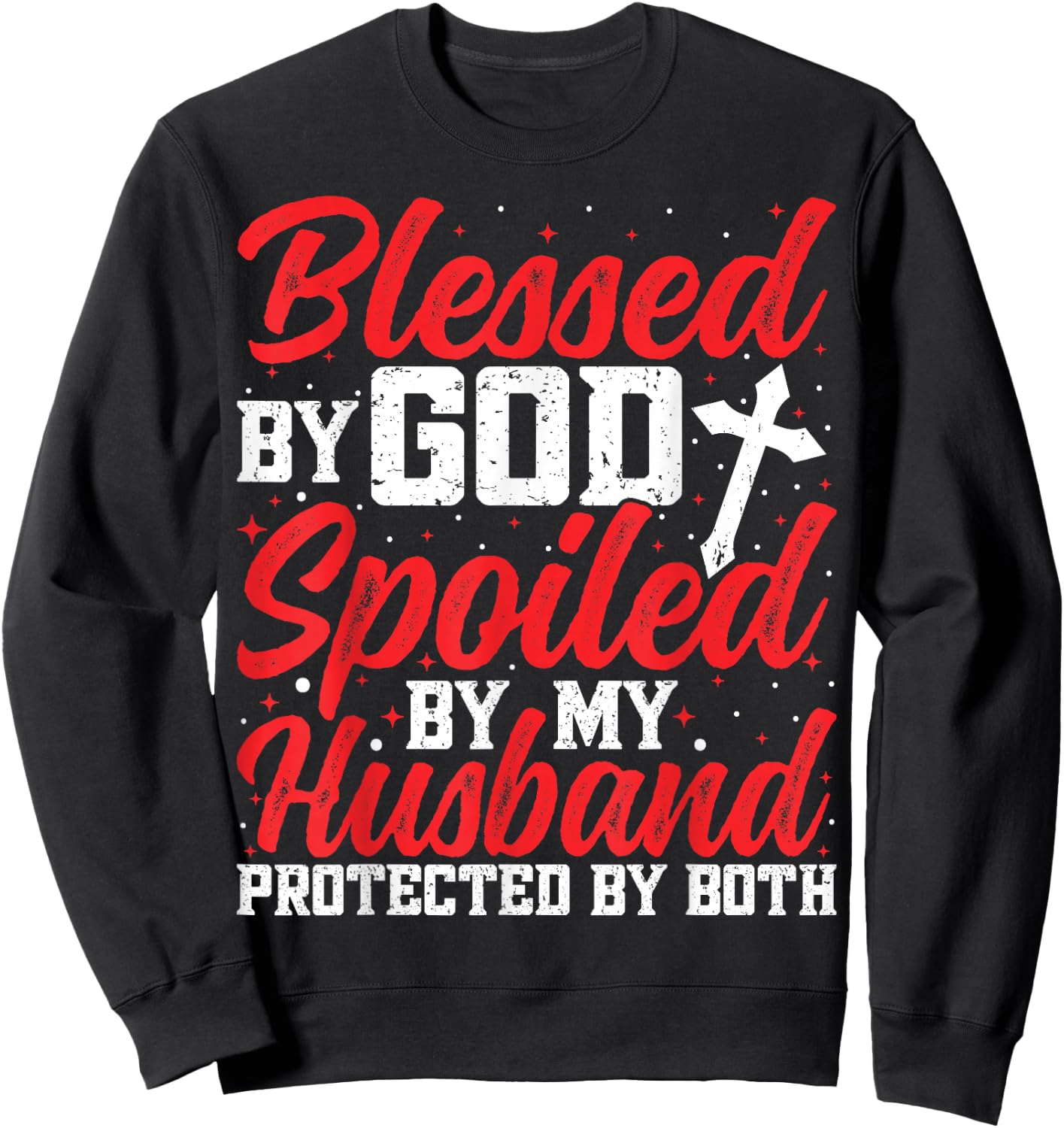Blessed by God Spoiled by My Husband Protected By Both Women Sweatshirt - Sweatshirt | Black