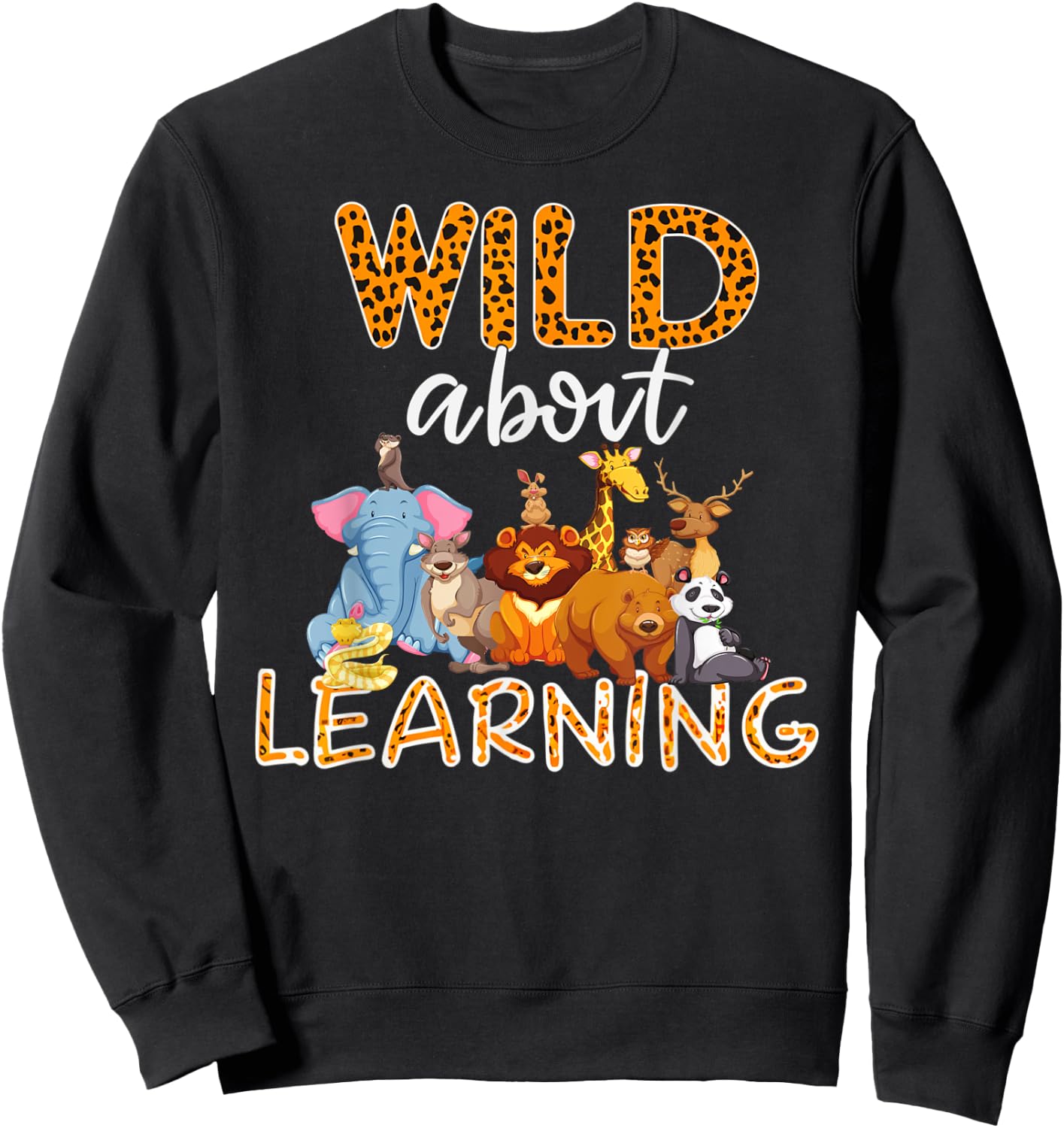 Wild About Learning Squad First Day Of School Back To School Sweatshirt - Sweatshirt | Black