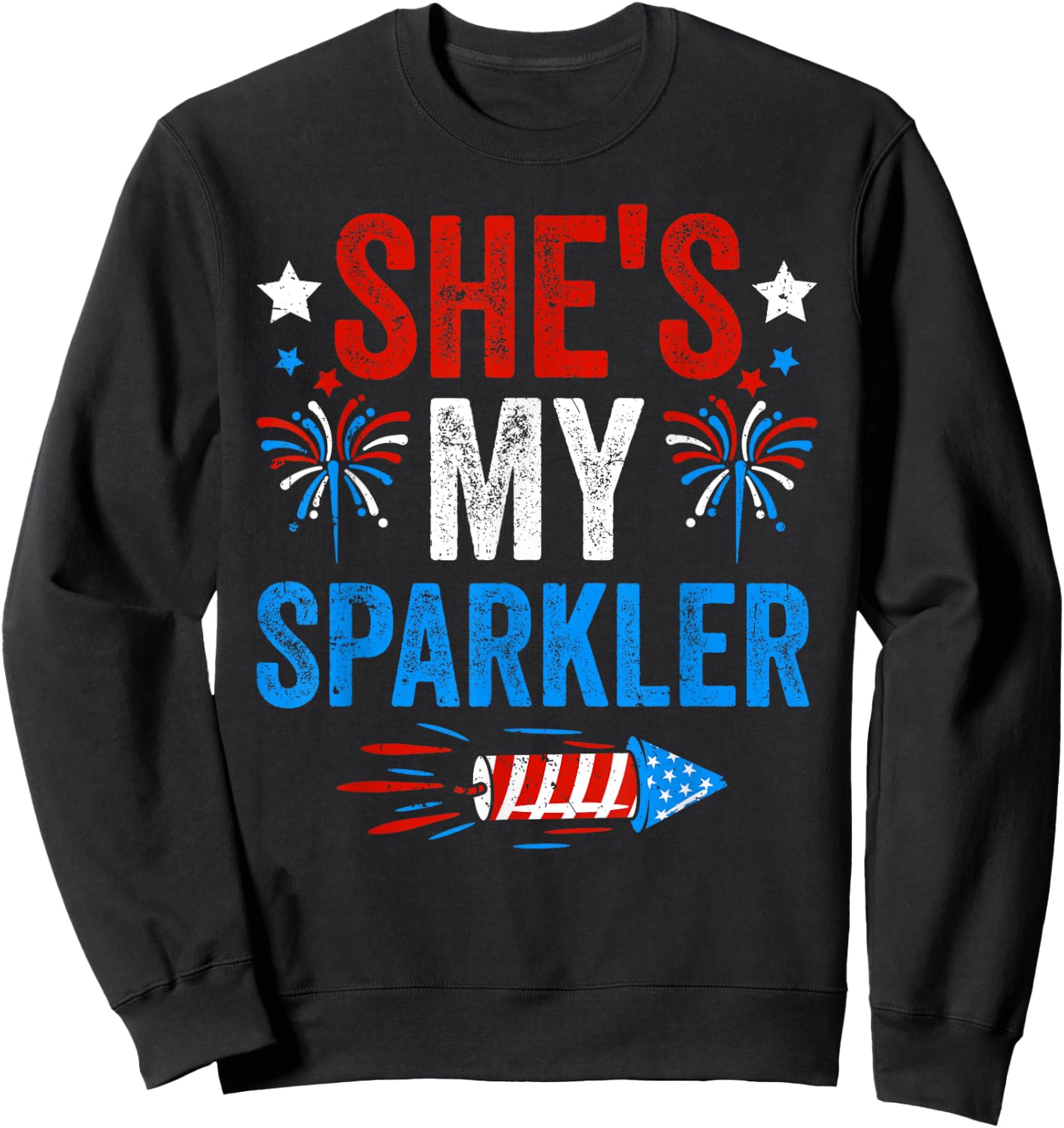 She's My Sparkler His And Hers 4th of July Matching Couples Sweatshirt - Sweatshirt | Black
