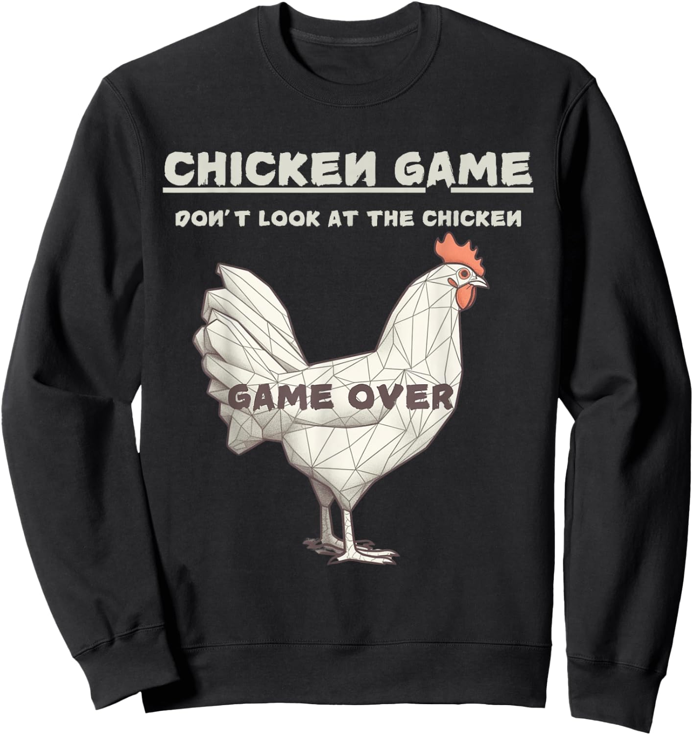 A Design Chicken Game Don't Look At This Chicken Game Over Black Adult Sweatshirt - Sweatshirt | Black