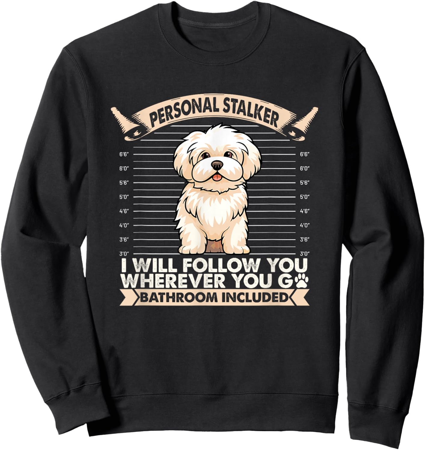 Coton De Tulear Lover Funny Pet Owner Personal Stalker Dog Sweatshirt - Sweatshirt | Black