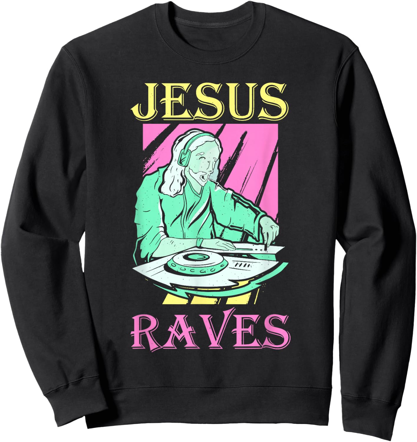 Dj Jesus Raves Rave Techno Edm Sweatshirt - Sweatshirt | Black
