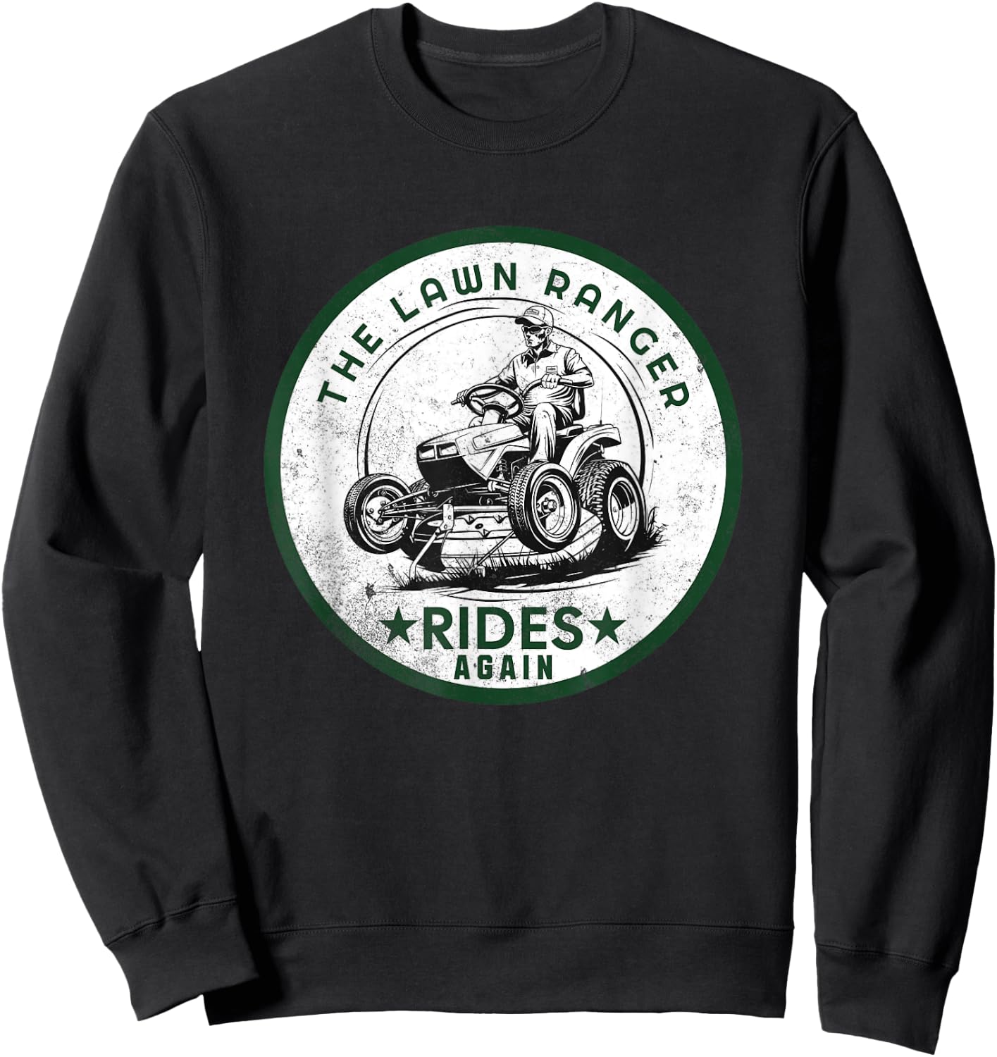 The Lawn Ranger Rides Again Landscaping Lawn Mowing Sweatshirt - Sweatshirt | Black
