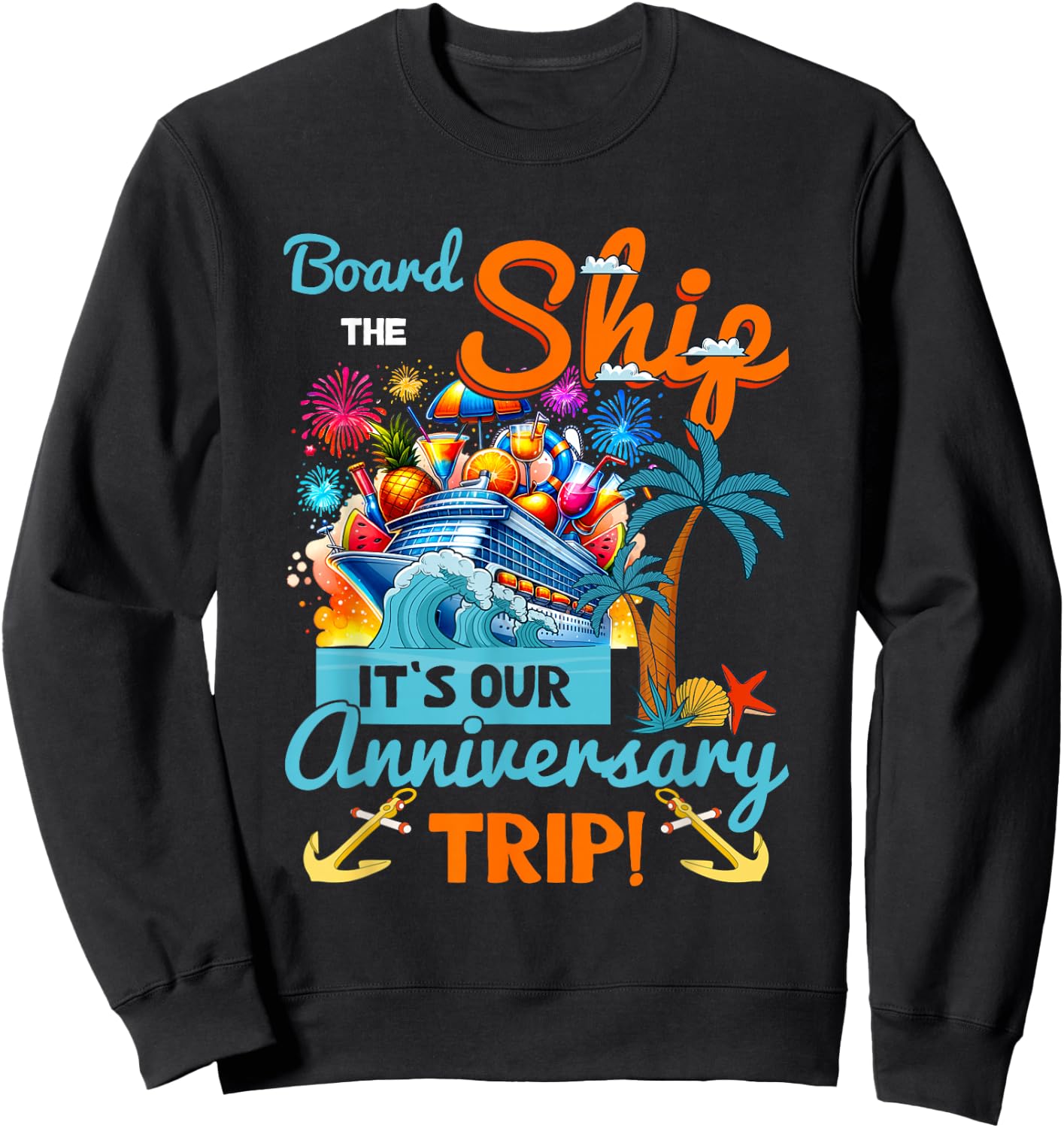 It's Our Anniversary Trip Couples Matching Marriage Cruise , Small, Black Sweatshirt - Sweatshirt | Black