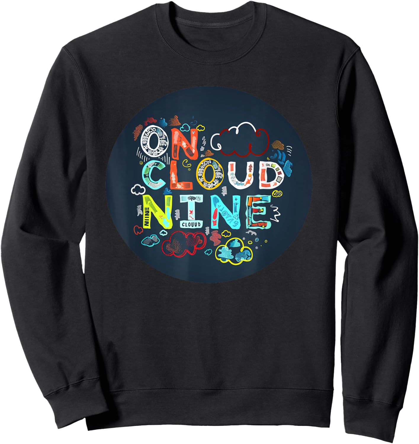 Colorful on cloud nine Costume for Statement Lovers Sweatshirt - Sweatshirt | Black