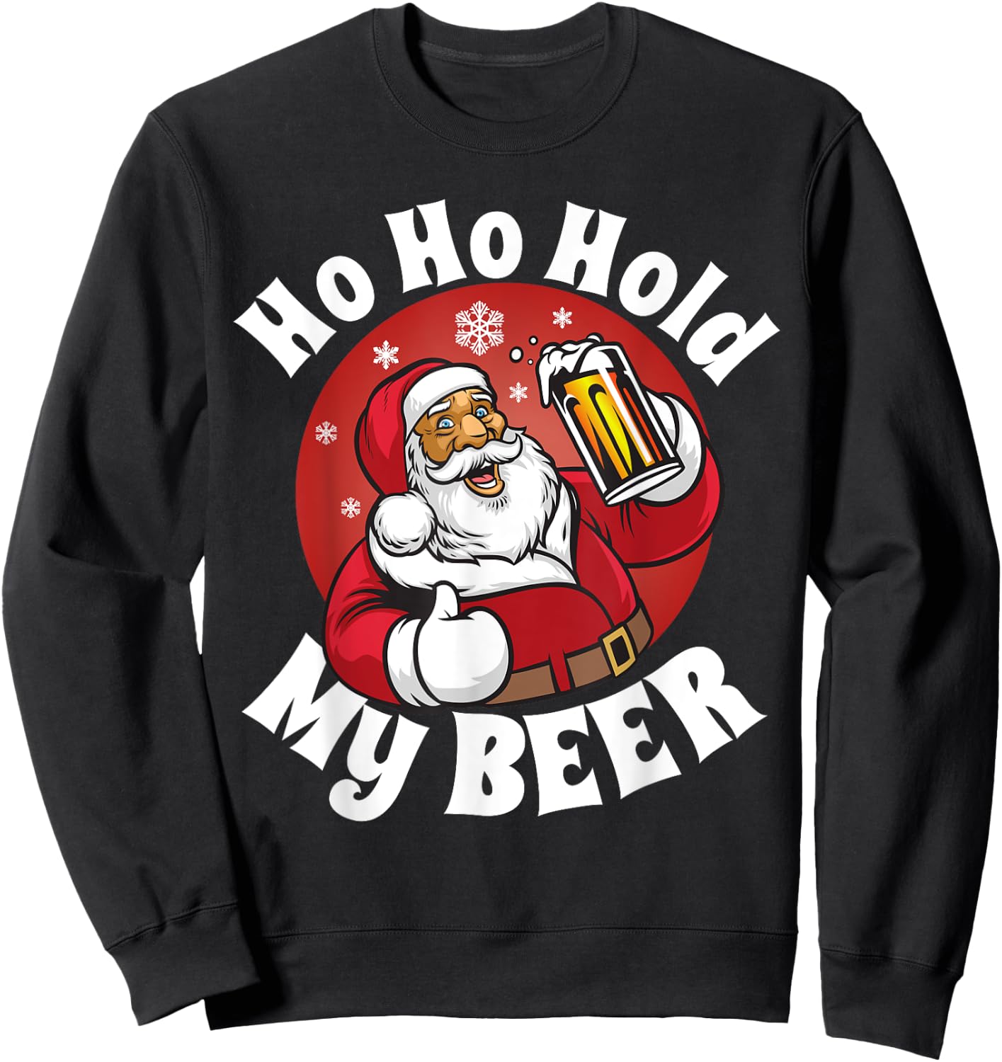 Ho Ho Hold My Beer Funny Christmas in July Party Adult Gift Sweatshirt - Sweatshirt | Black
