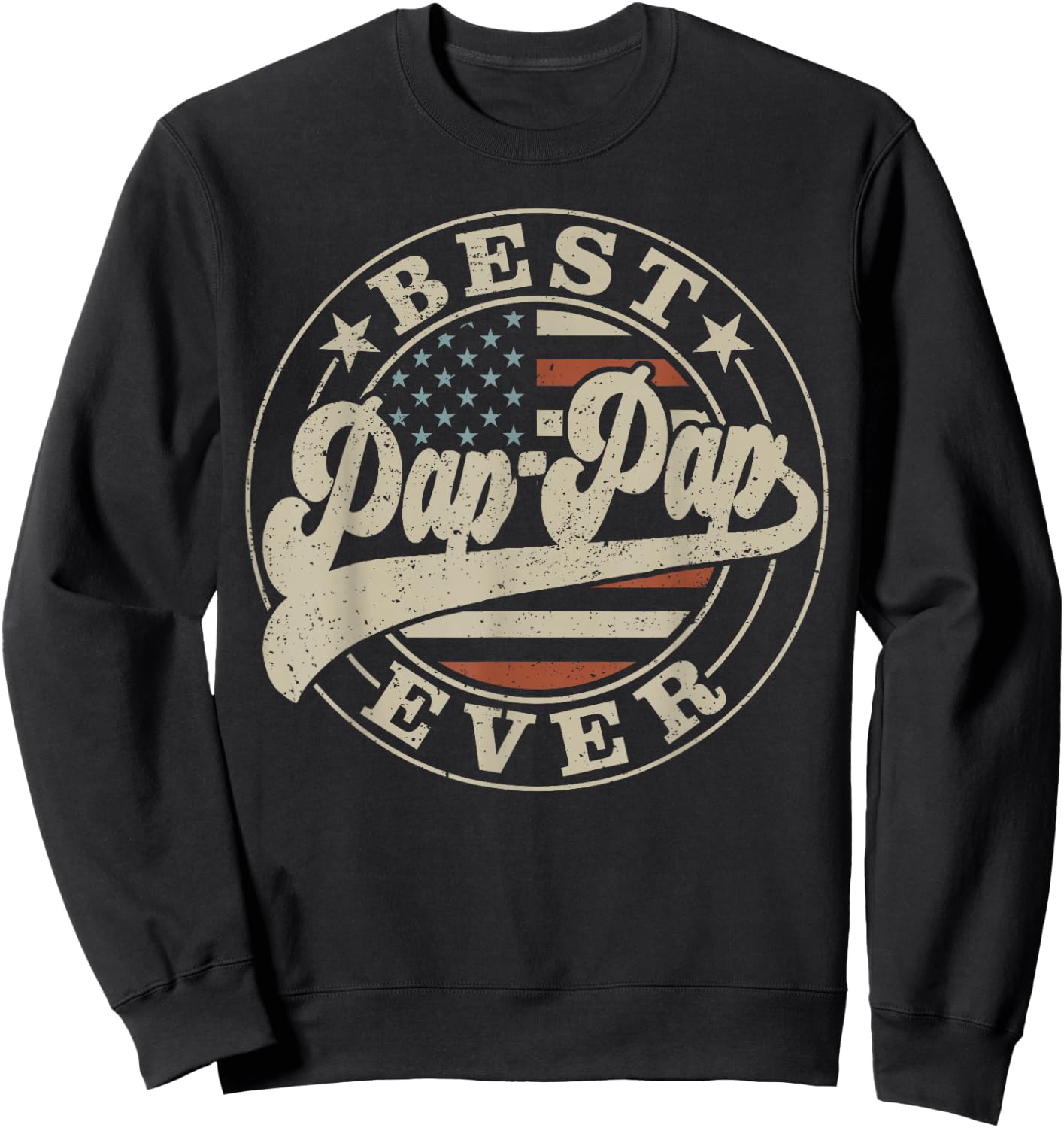 Best Pap-Pap Ever American US Flag Funny Father's Day Sweatshirt - Sweatshirt | Black