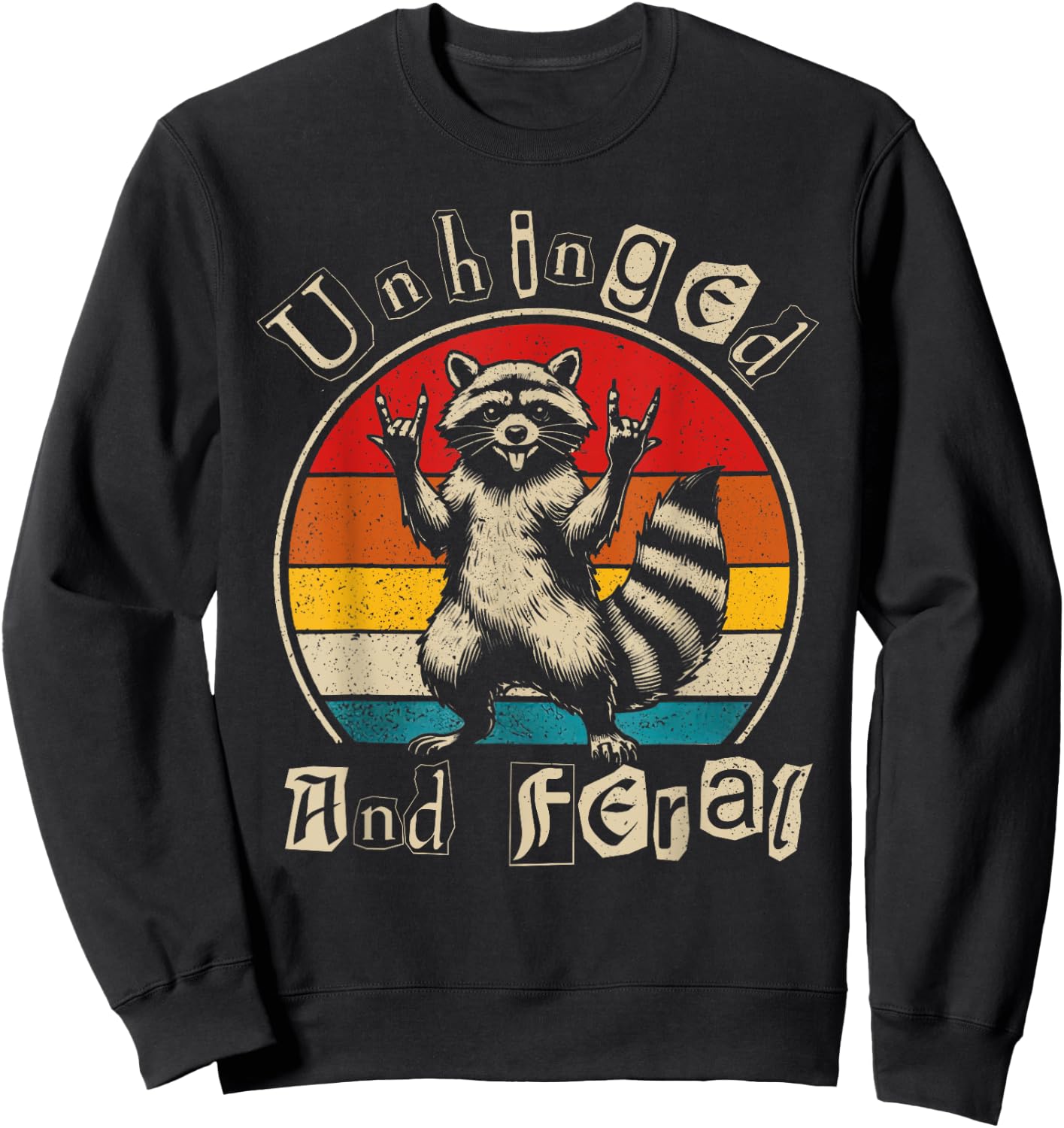 Unhinged and Feral Raccoon Cute Feral Girl Racoon Lover Sweatshirt - Sweatshirt | Black