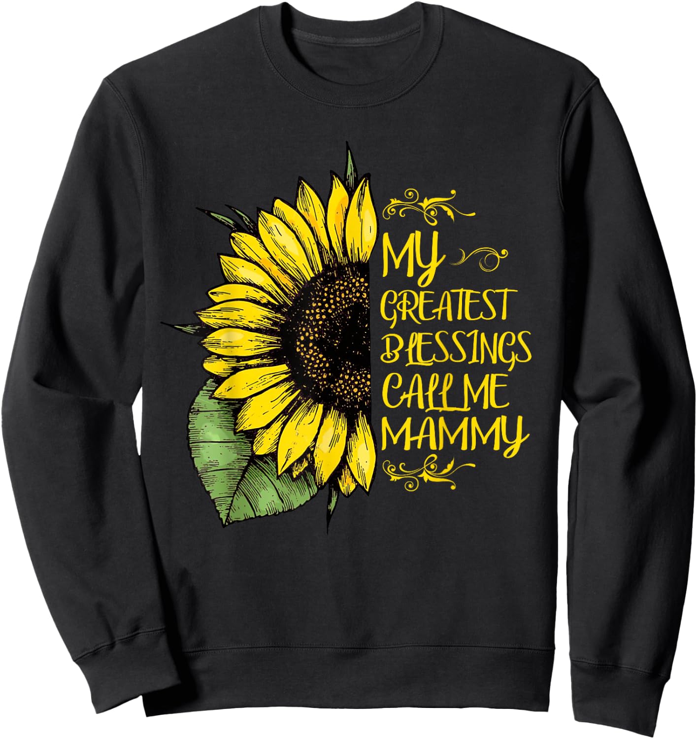 My Greatest Blessings Call Me Mammy Sunflower Sweatshirt - Sweatshirt | Black