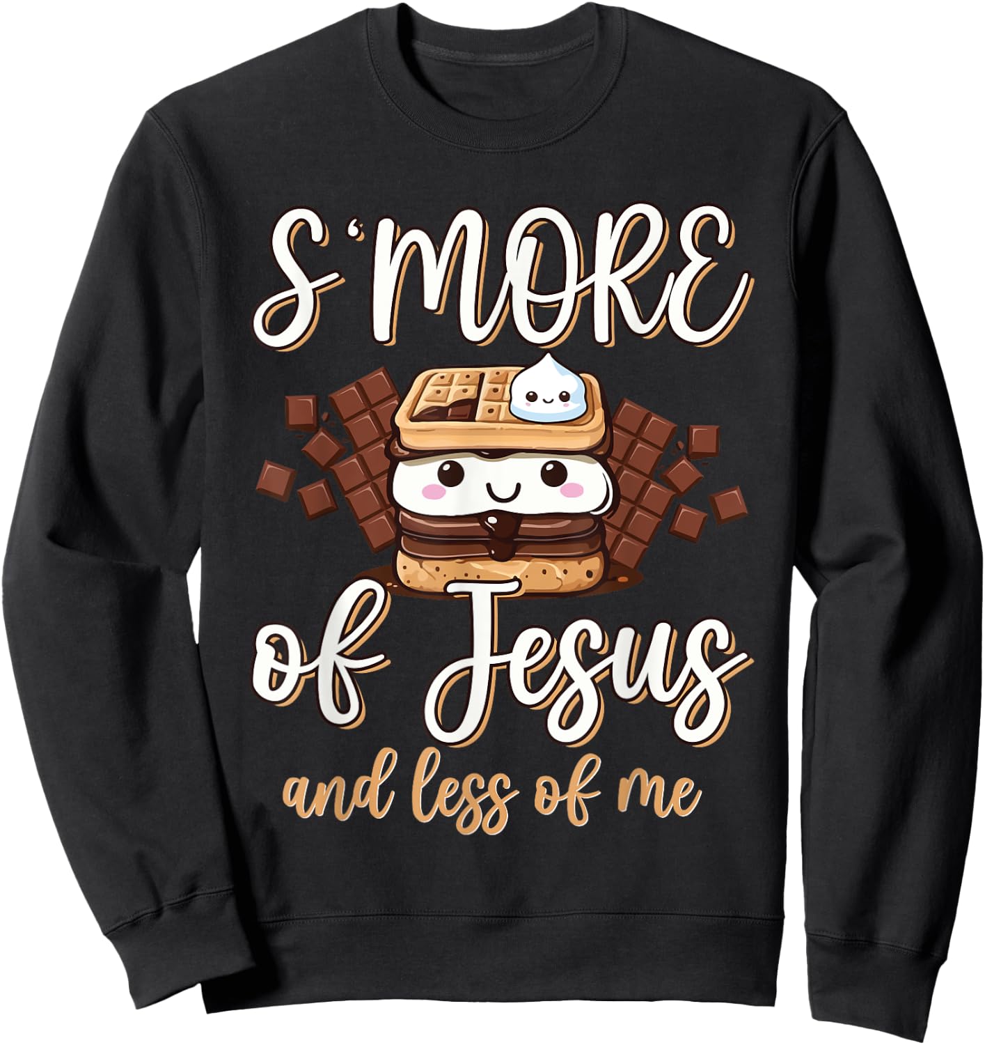 S'more Of Jesus Less Of Me Funny Christian Smore Men Women Sweatshirt - Sweatshirt | Black