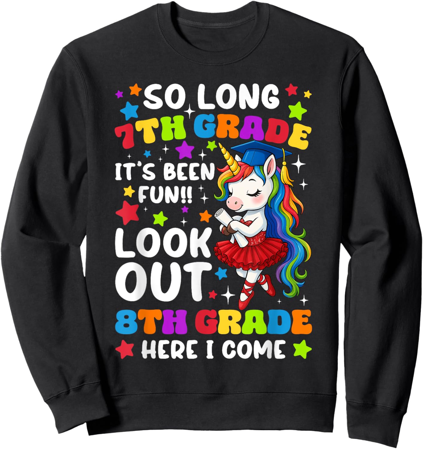 So Long 7th Grade It's Been Fun 8th Grade Here I Come Sweatshirt - Sweatshirt | Black