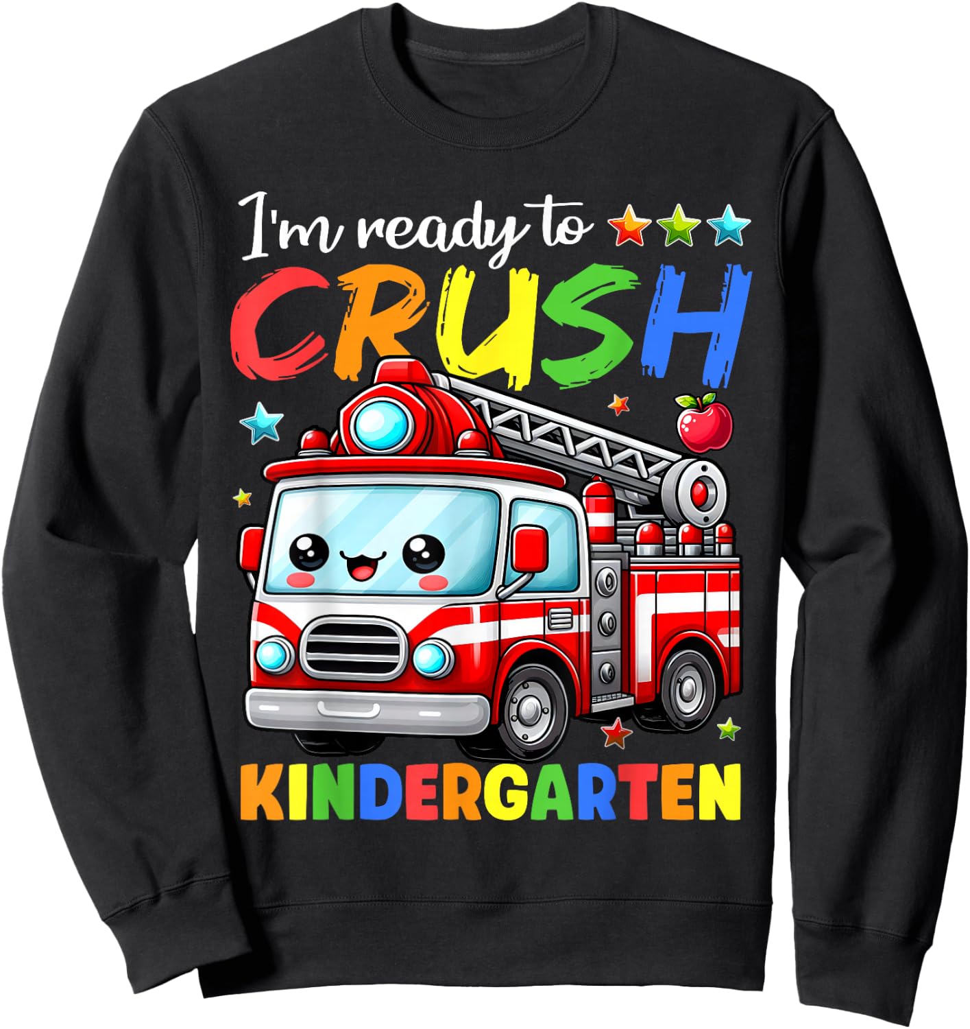 Ready To Crush Kindergarten Fire Truck Back To School Kids Sweatshirt - Sweatshirt | Black