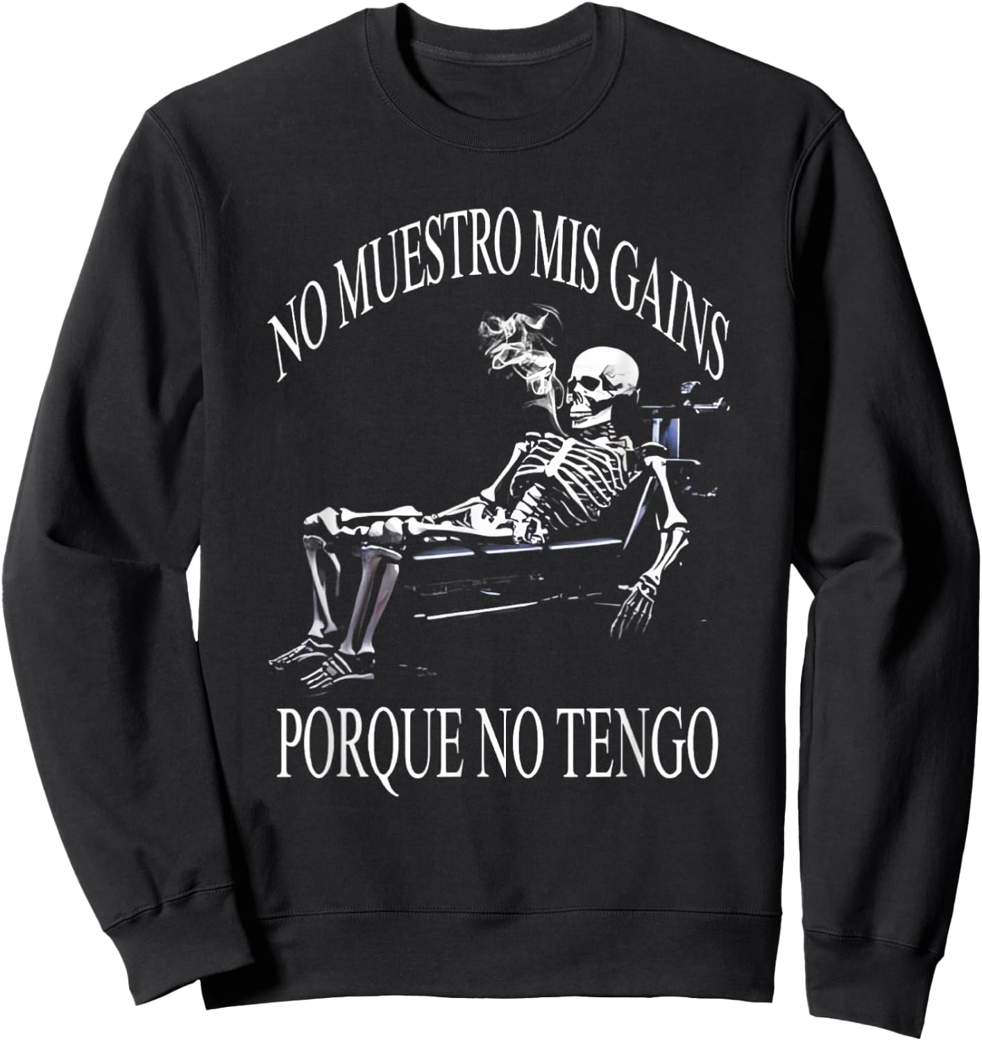No muestro mis gains porque no tengo. Funny Spanish Slang Sweatshirt - Sweatshirt | Black