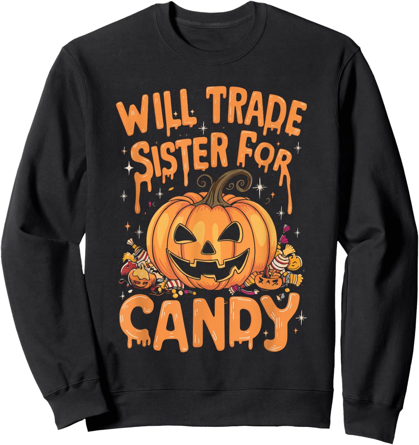 Will Trade Sister For Candy Costume Sweatshirt - Sweatshirt | Black