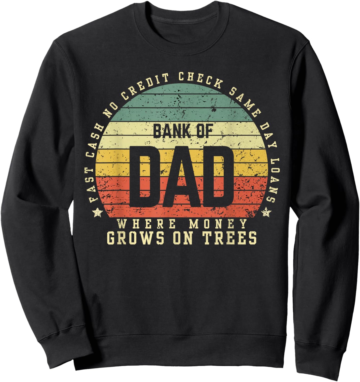 Bank Of Dad Fast Cash No Credit Check Sunset Funny Father's Sweatshirt - Sweatshirt | Black
