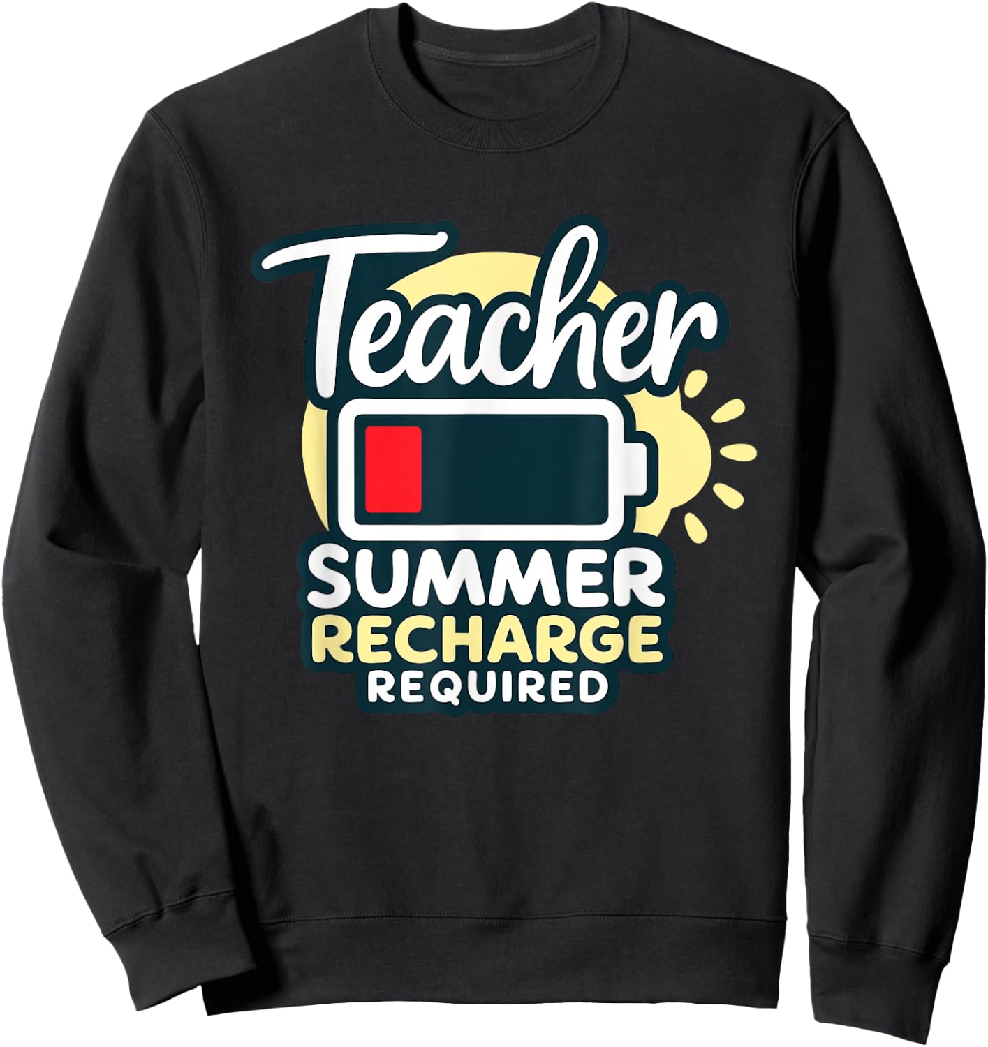 Teacher Summer Recharge Required Last day School Women Funny Sweatshirt - Sweatshirt | Black