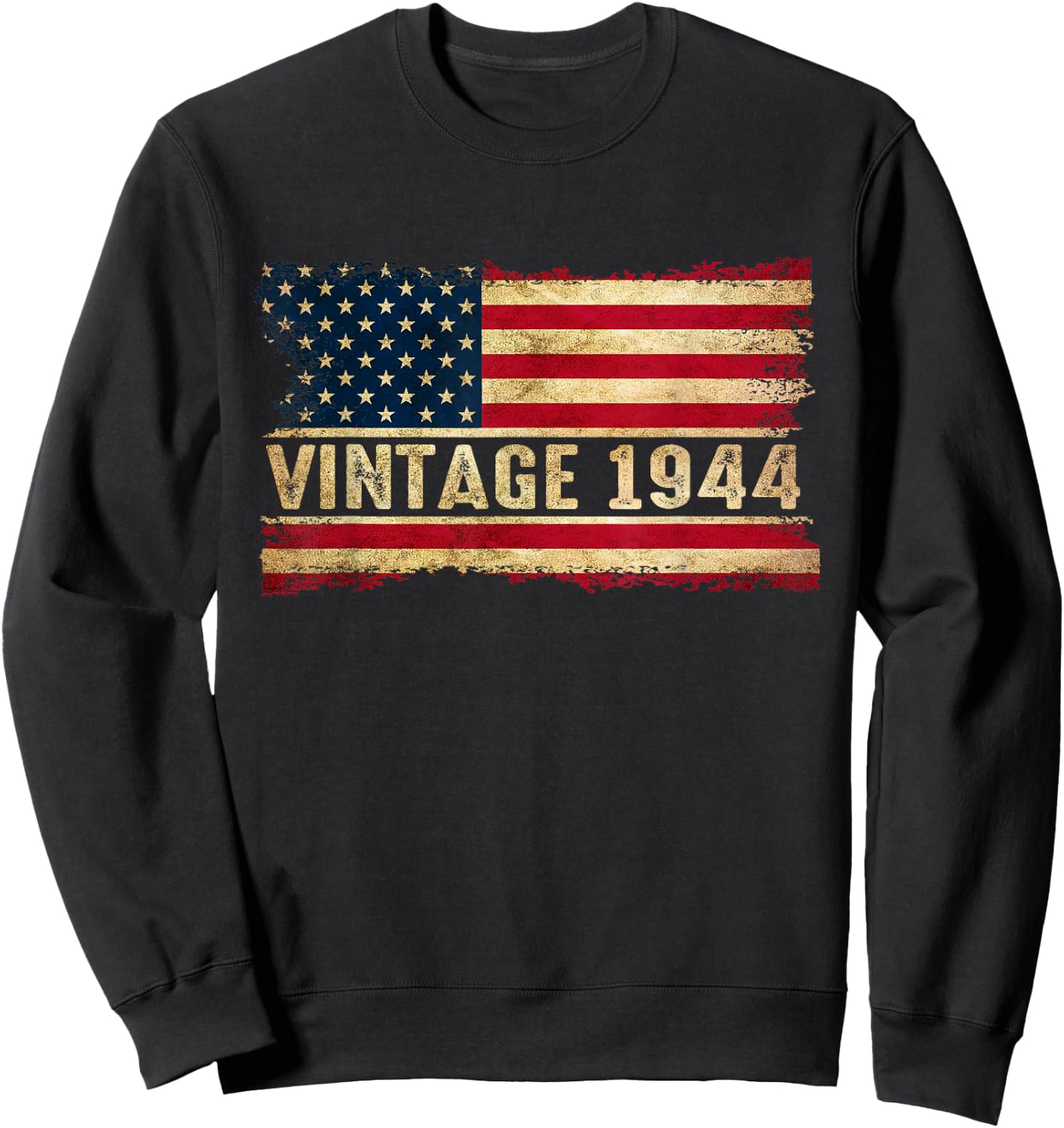 Born In 1944 80th Birthday 80 Years Old American Flag Sweatshirt - Sweatshirt | Black