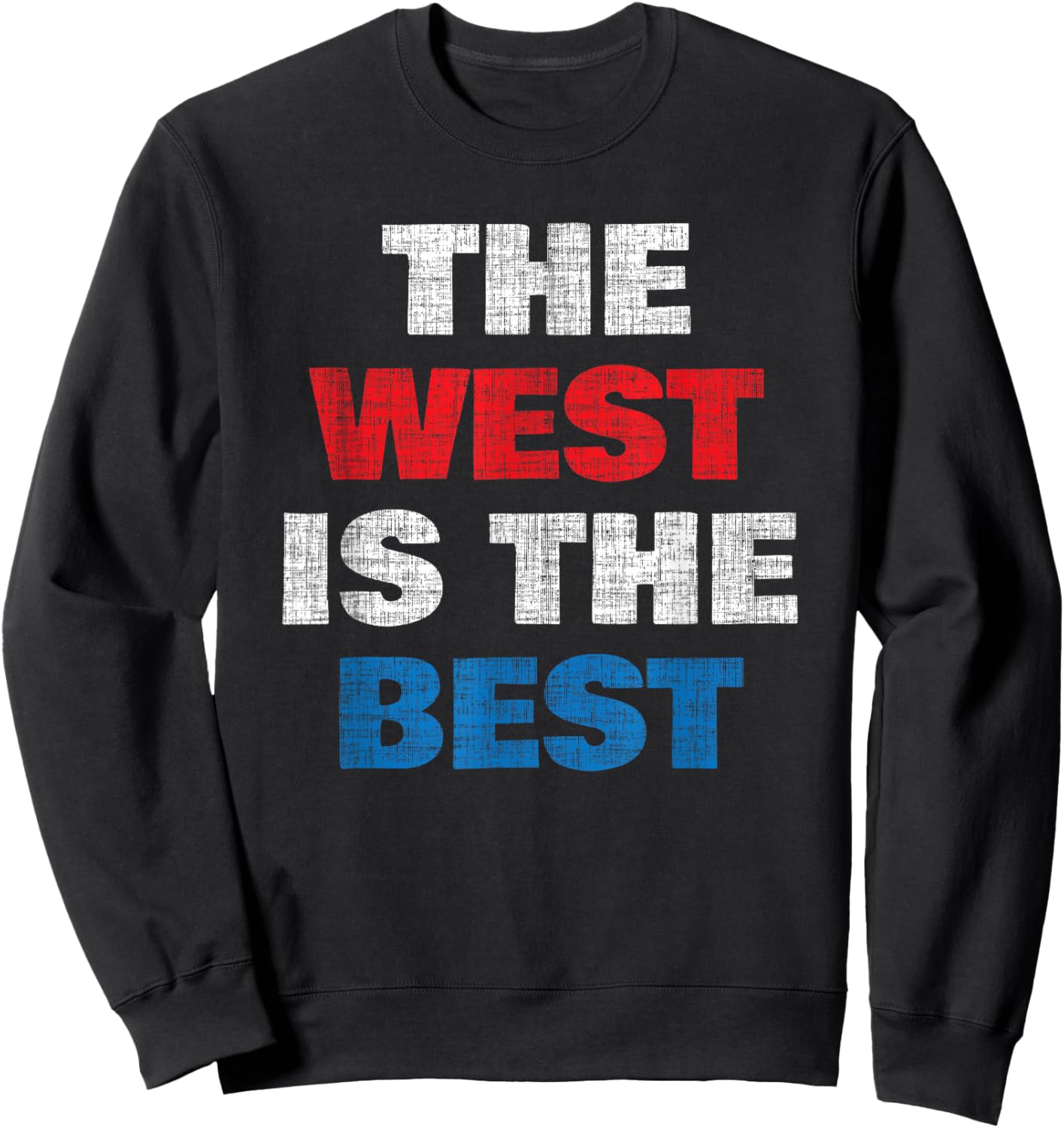 The West is the Best Sweatshirt - Sweatshirt | Black