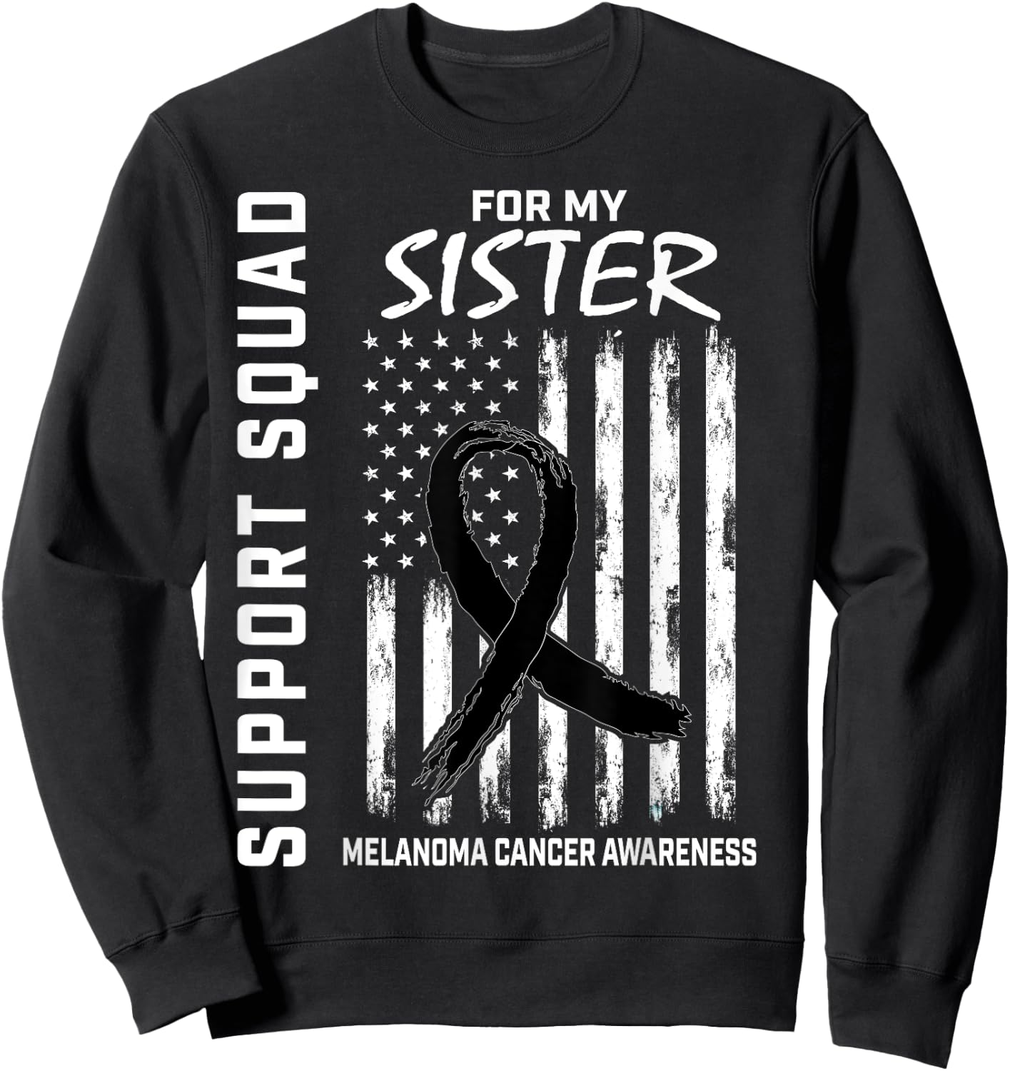 Melanoma Cancer Awareness Products Sister Support USA Flag Sweatshirt - Sweatshirt | Black
