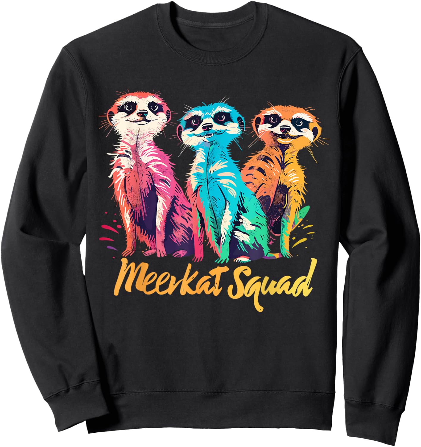 Meerkat Squad for Meerkat Lover Shirt | Cool Meerkat Sweatshirt - Sweatshirt | Black