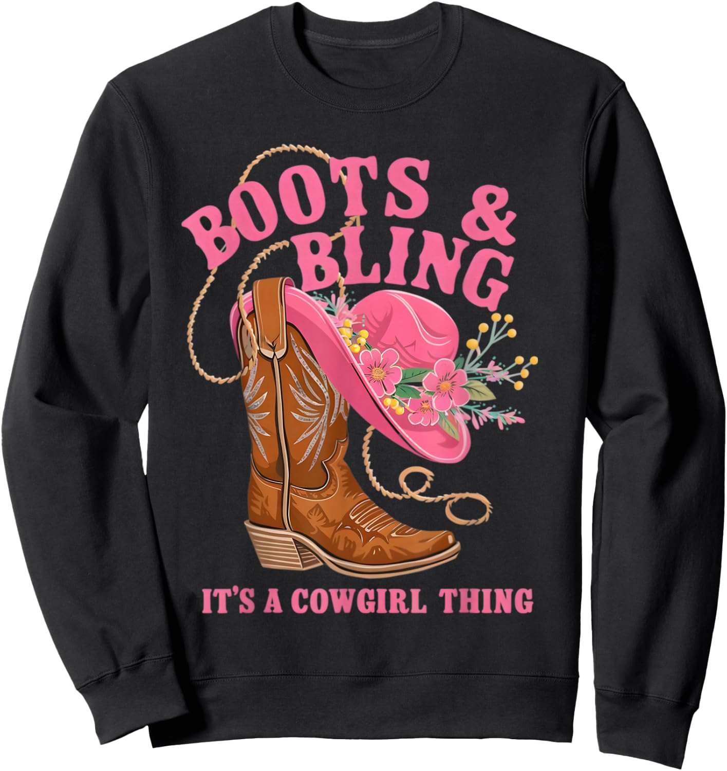Boots & Bling It's A Cowgirl Thing Rodeo Western Style Sweatshirt - Sweatshirt | Black
