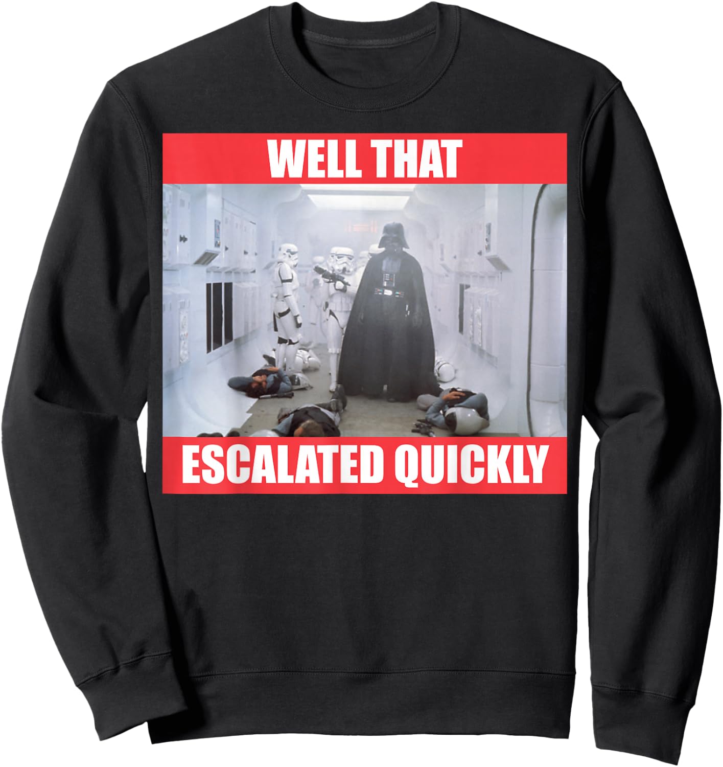 Star Wars Darth Vader Well That Escalated Quickly Sweatshirt - Sweatshirt | Black