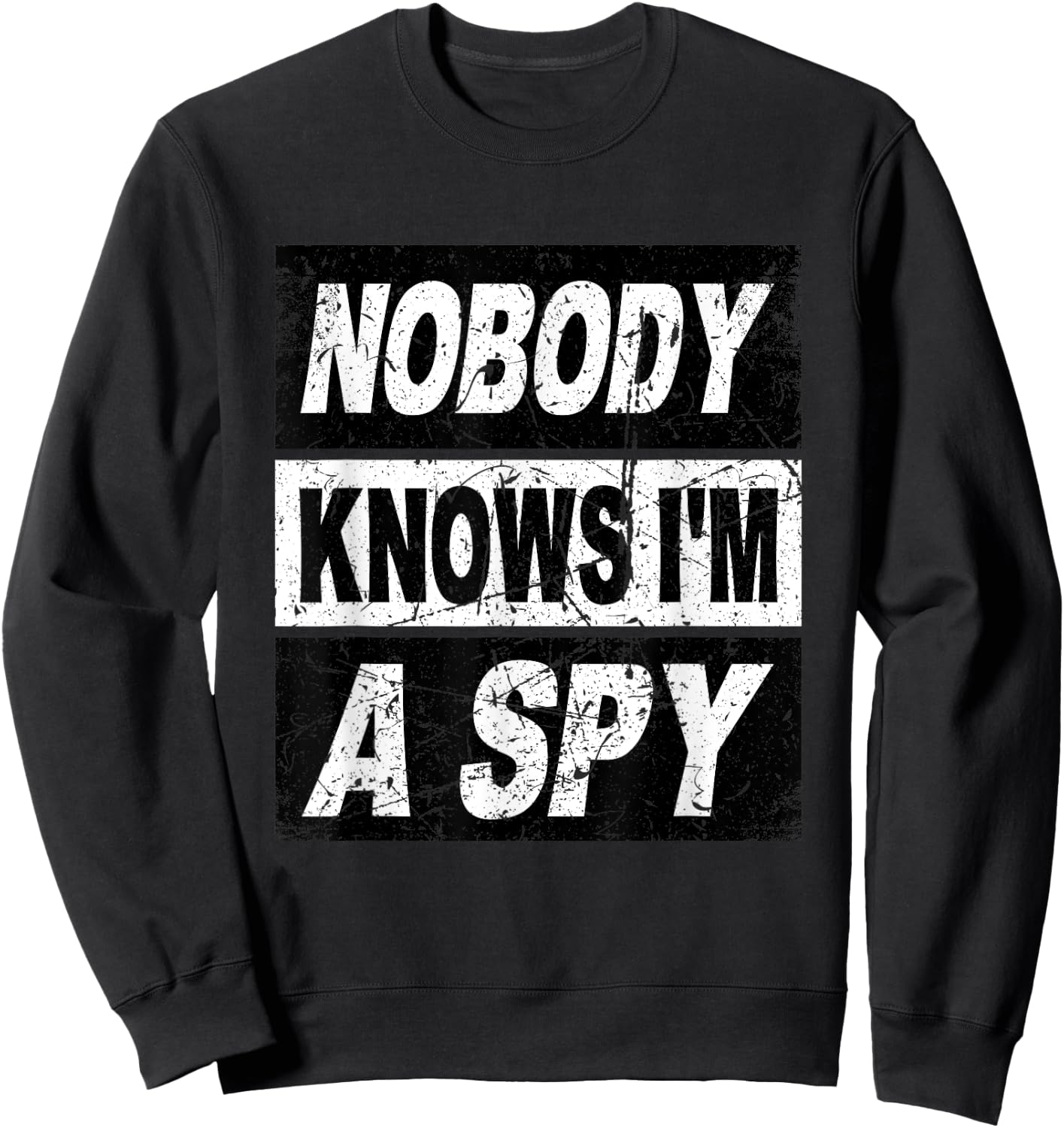 Retro Nobody Knows Im A Spy Secret Agent Shirt Inspector Sweatshirt - Sweatshirt | Black