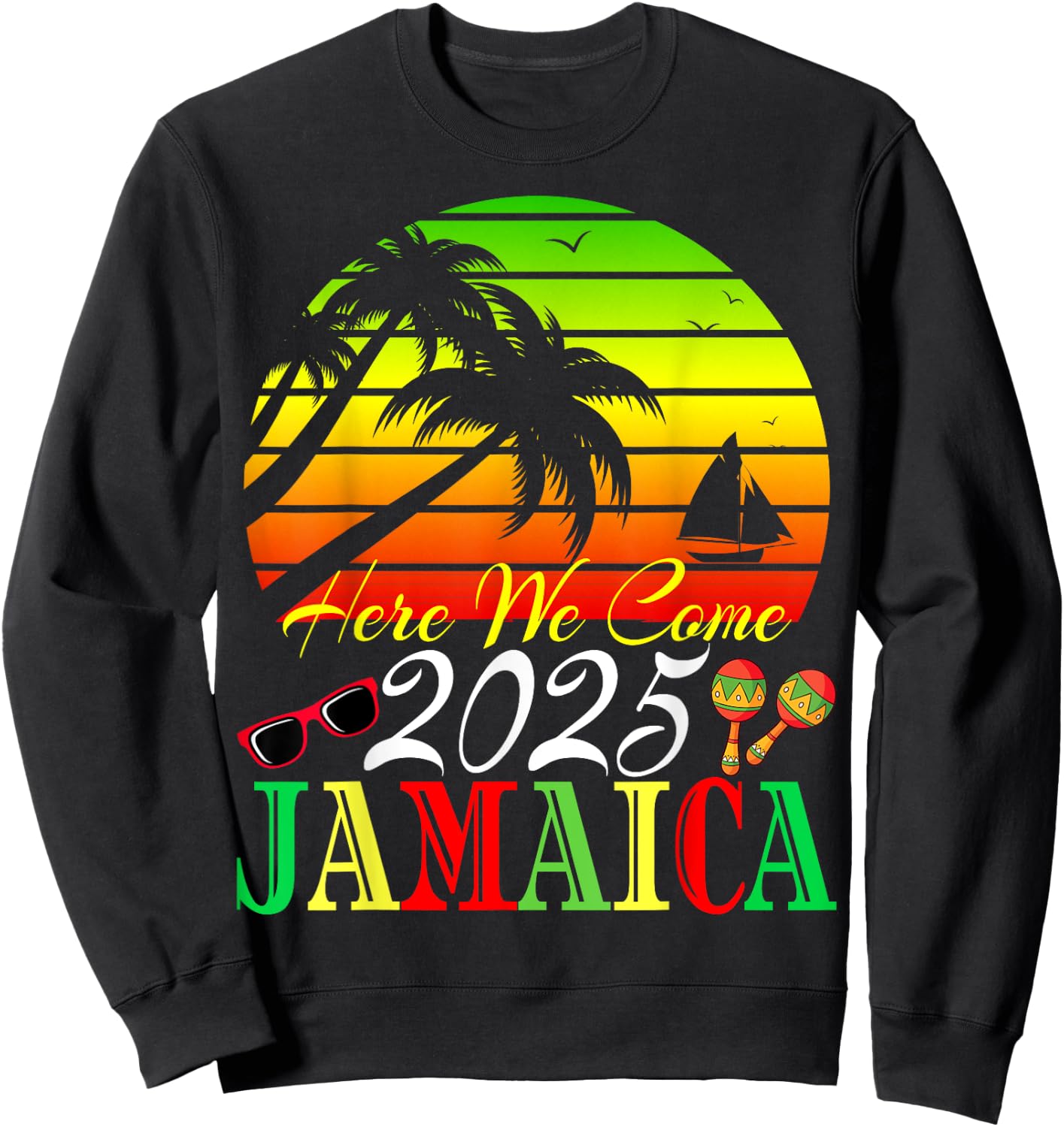 Reunion Friend Holiday Family Trip Jamaica 2025 Here We Come Sweatshirt - Sweatshirt | Black