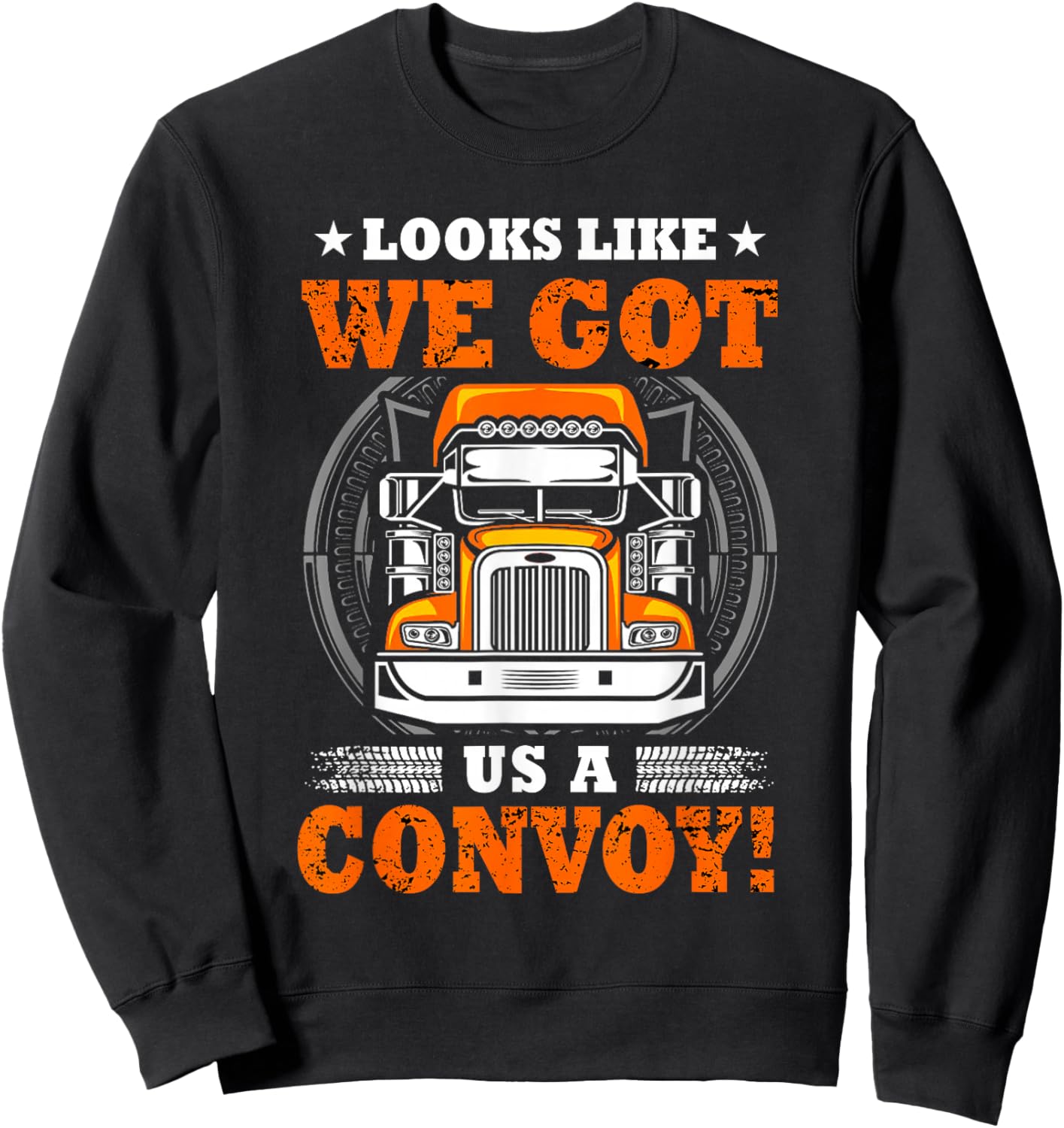Looks Like We Got Us A Convoy. Sweatshirt - Sweatshirt | Black