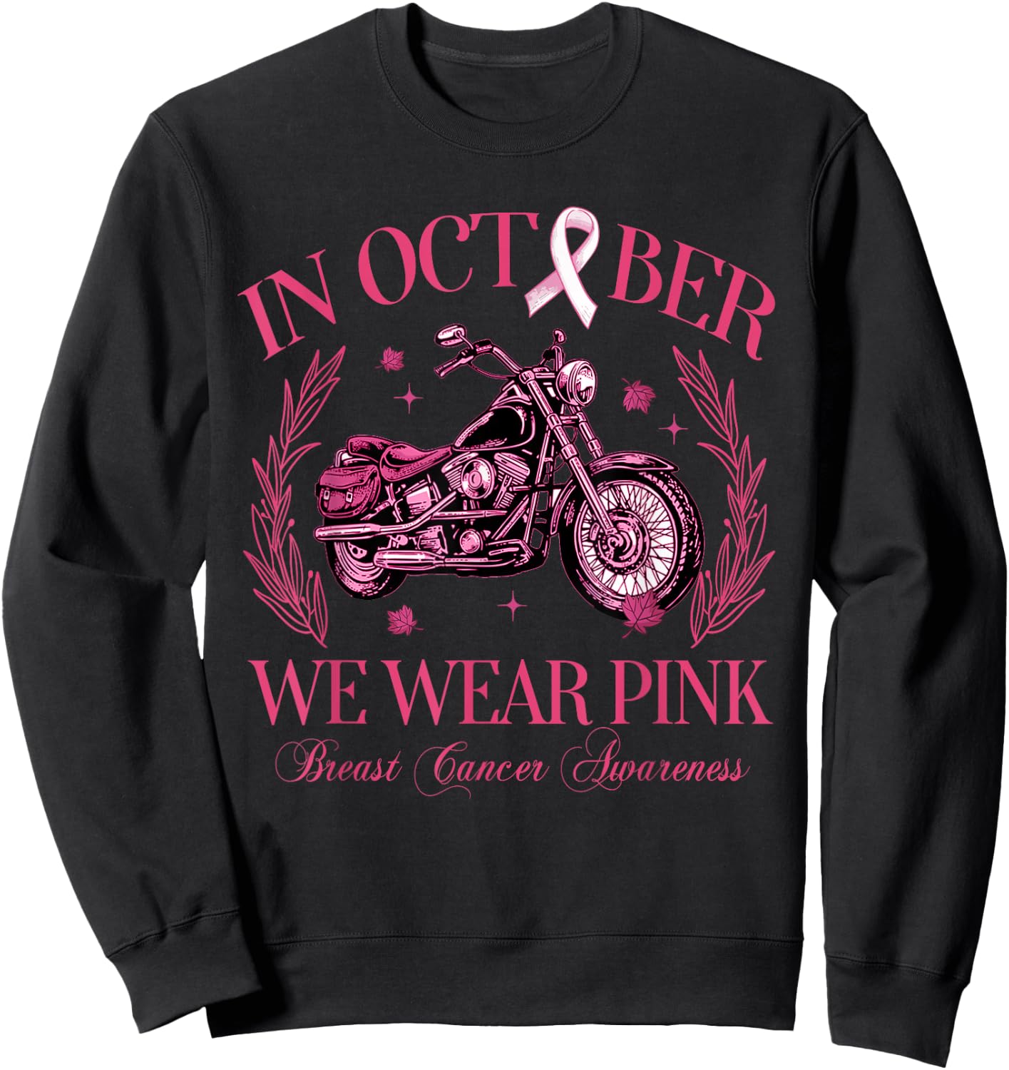In October We Wear Pink Motorcycle Breast Cancer Awareness Sweatshirt - Sweatshirt | Black