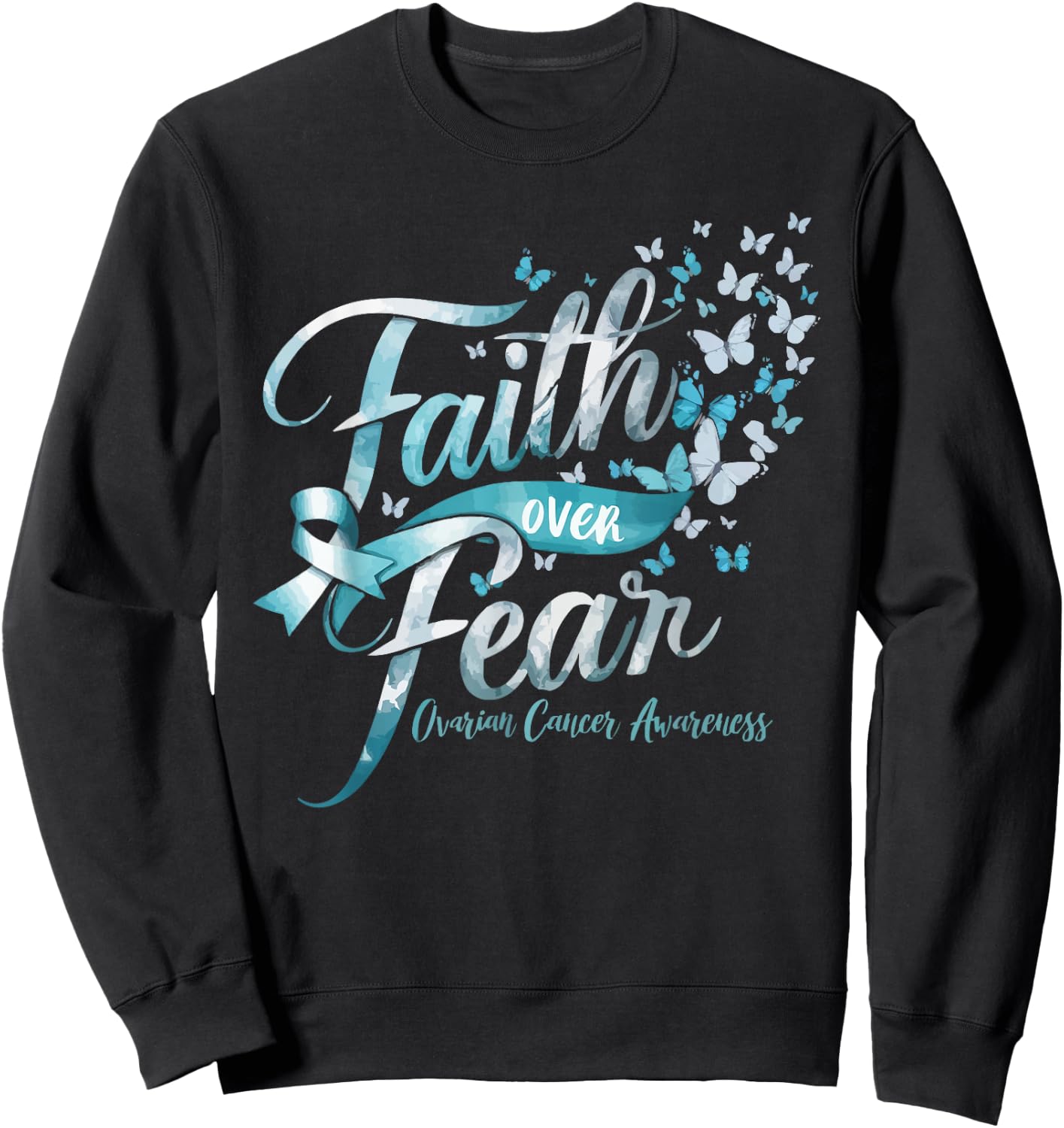 Ovarian Cancer Awareness Ovary Disease Teal Ribbon Sweatshirt - Sweatshirt | Black