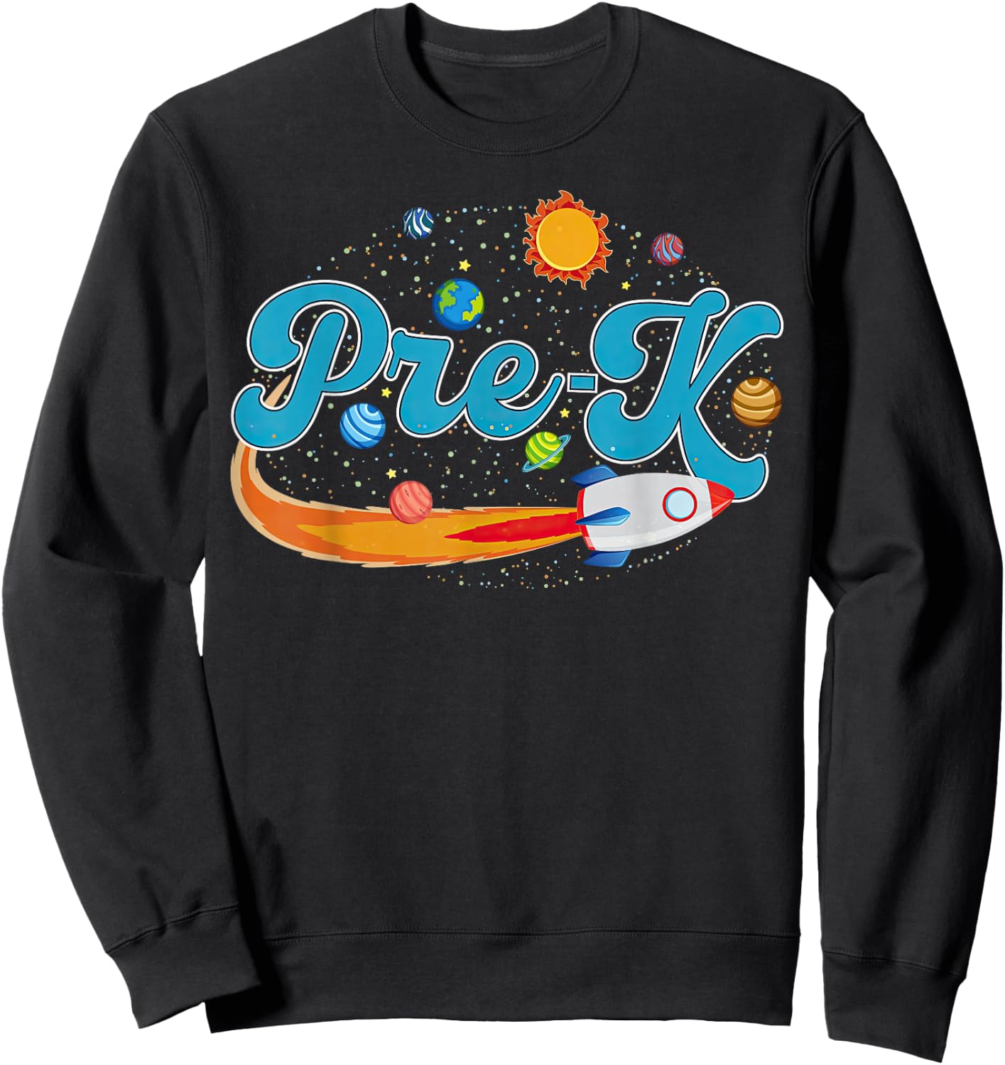 Pre K Teacher Outer Space System Planets Kindergarten Sweatshirt - Sweatshirt | Black