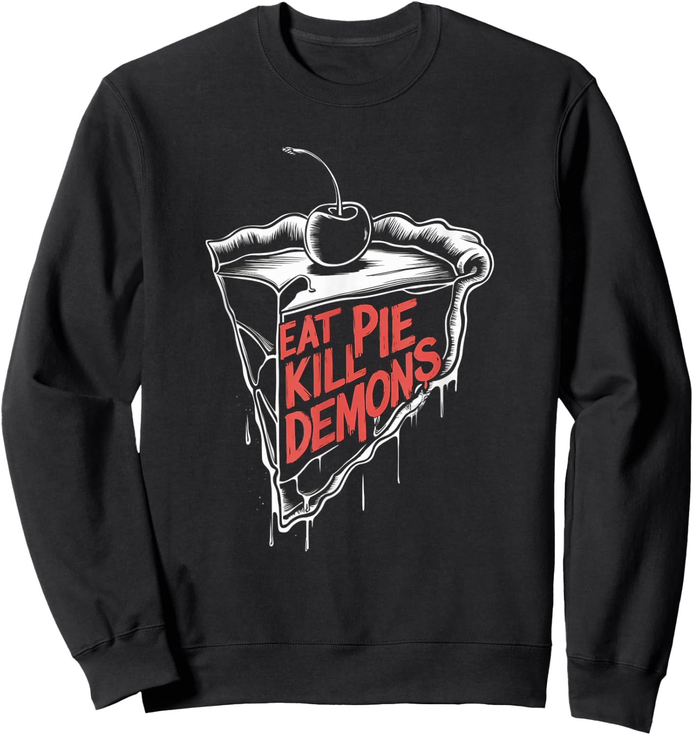Eat Pie Kill Demons - Supernatural Inspired Sweatshirt - Sweatshirt | Black