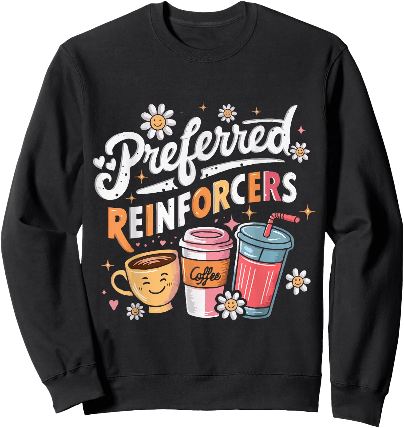 Preferred Reinforcers ABA Therapist ABA Therapy Sweatshirt - Sweatshirt | Black