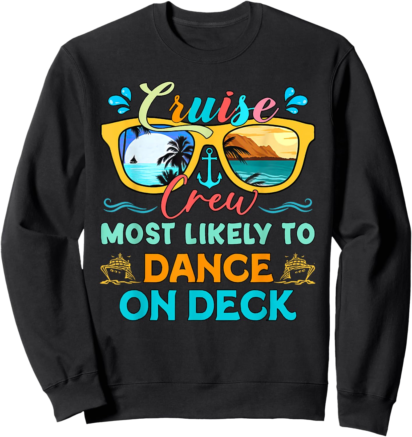 Cruise Crew Most Likely To Dance On Deck Family Matching Cru Sweatshirt - Sweatshirt | Black
