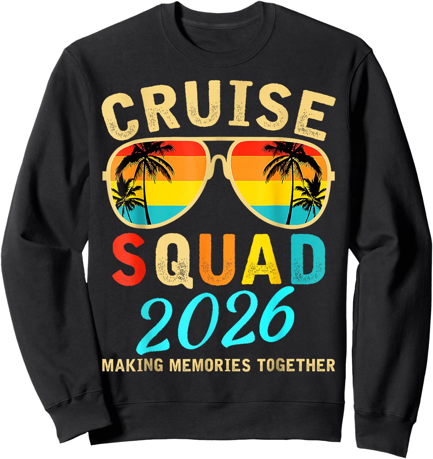 Cruise Squad 2026 Family Group Matching Summer Vacation Sweatshirt - Sweatshirt | Black