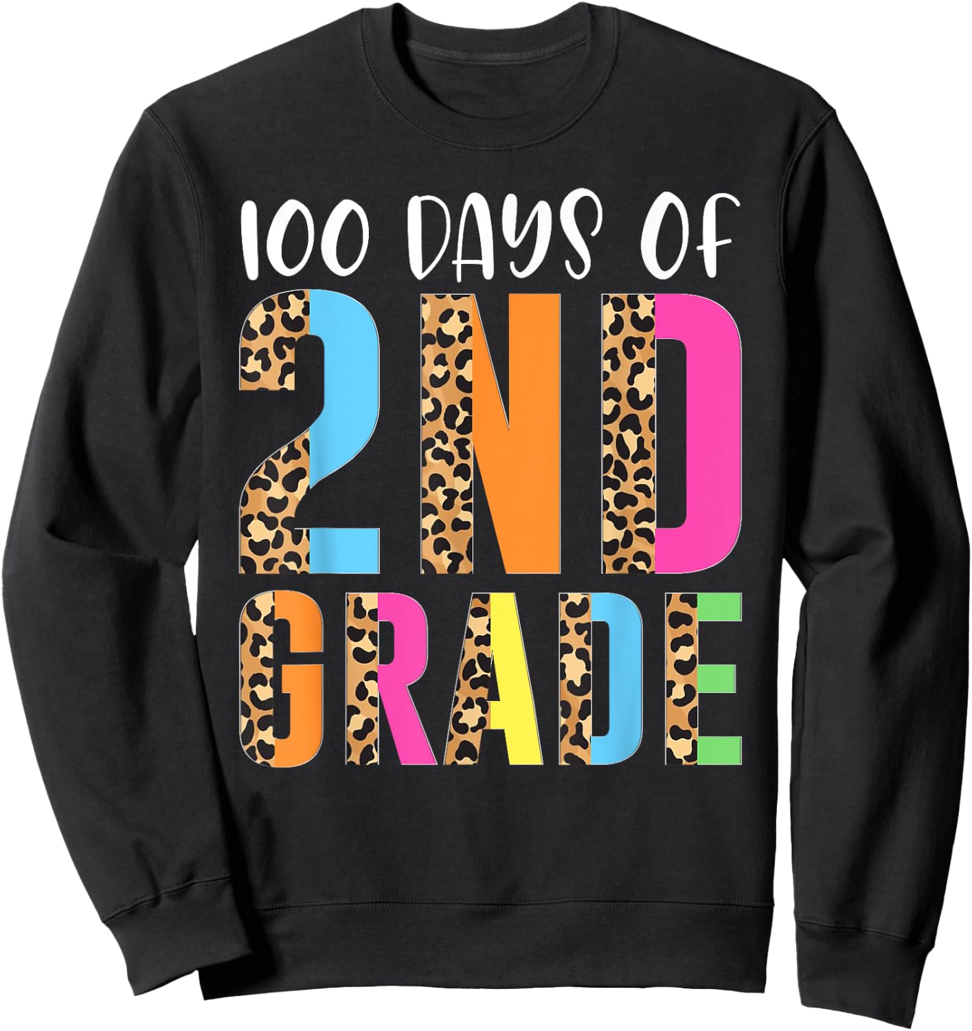 100 Days Of 2nd Grade Happy 100th Day Of School Second Grade Sweatshirt - Sweatshirt | Black