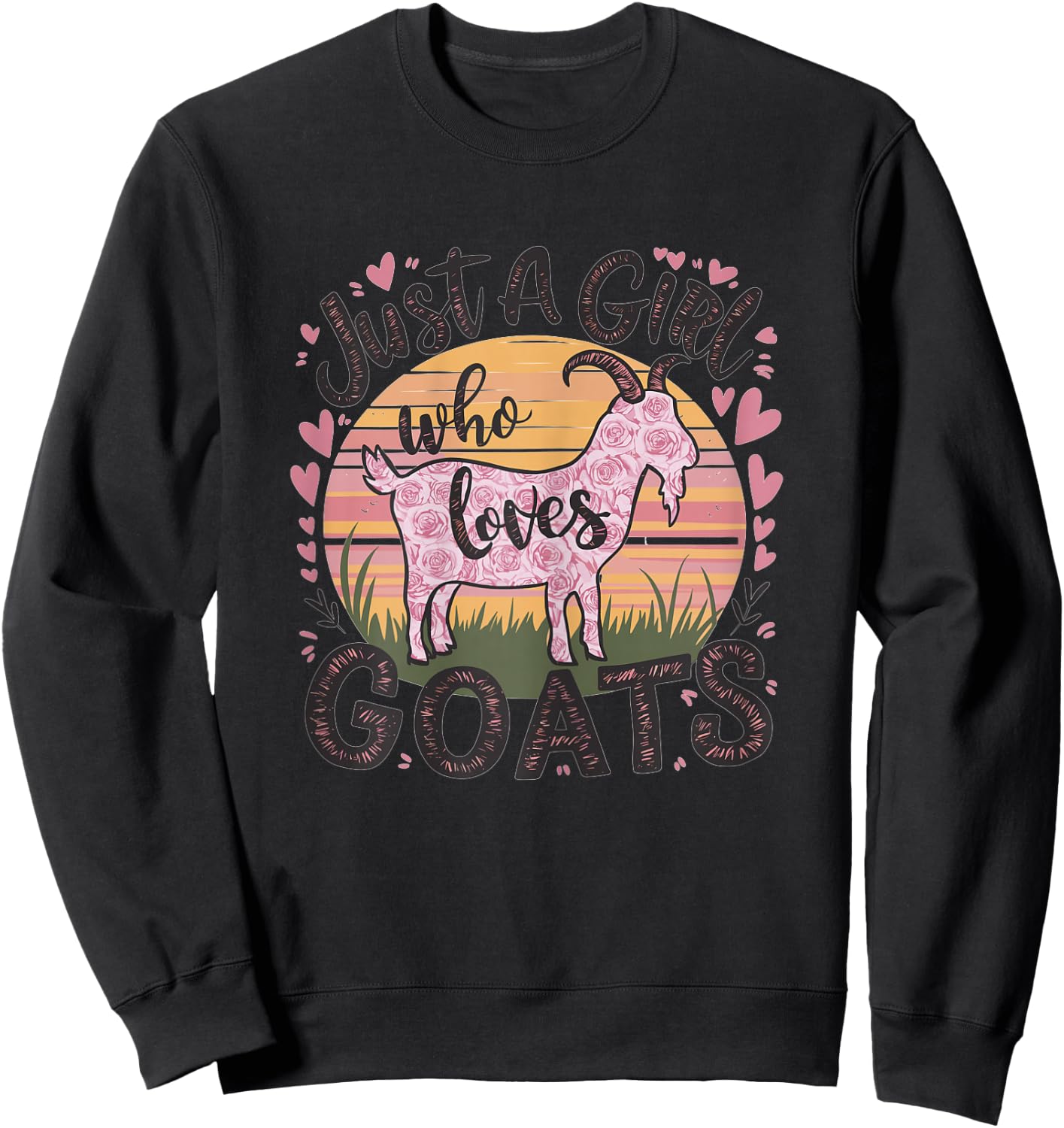 Goat Just A Girl Who Loves Goats Sweatshirt - Sweatshirt | Black