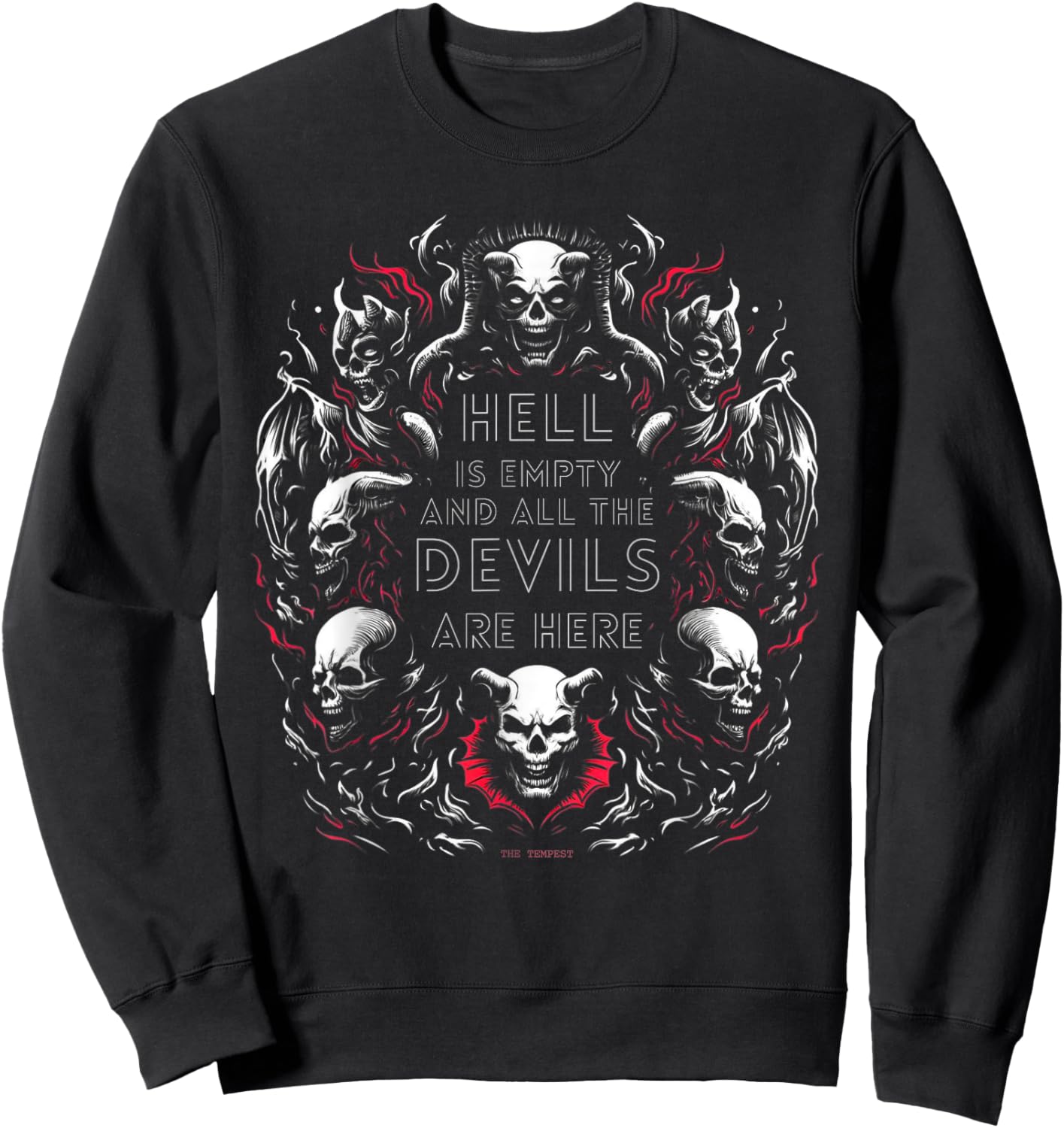 Hell is Empty, All the Devils are Here - Shakespeare Quote Sweatshirt - Sweatshirt | Black
