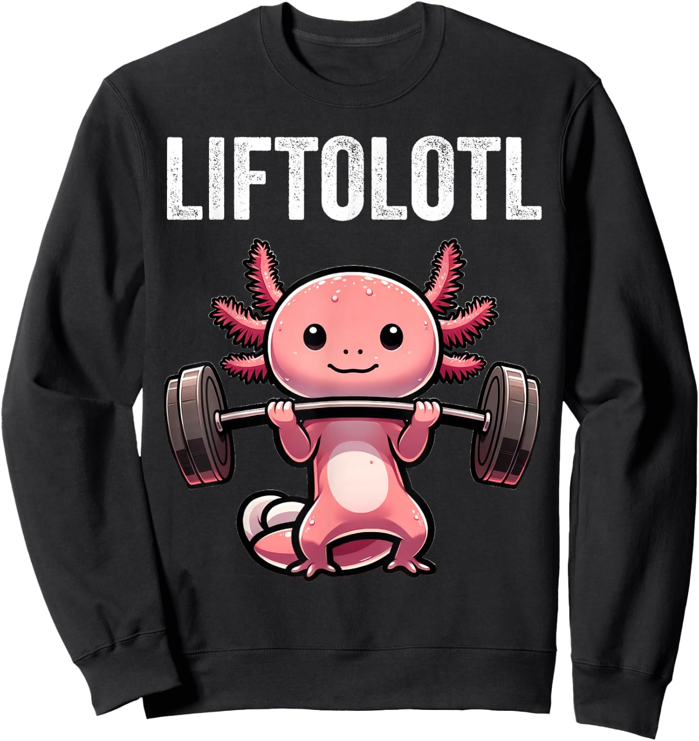 Liftolotl Axolotl Funny Gym Workout Weight Lifter Sweatshirt - Sweatshirt | Black