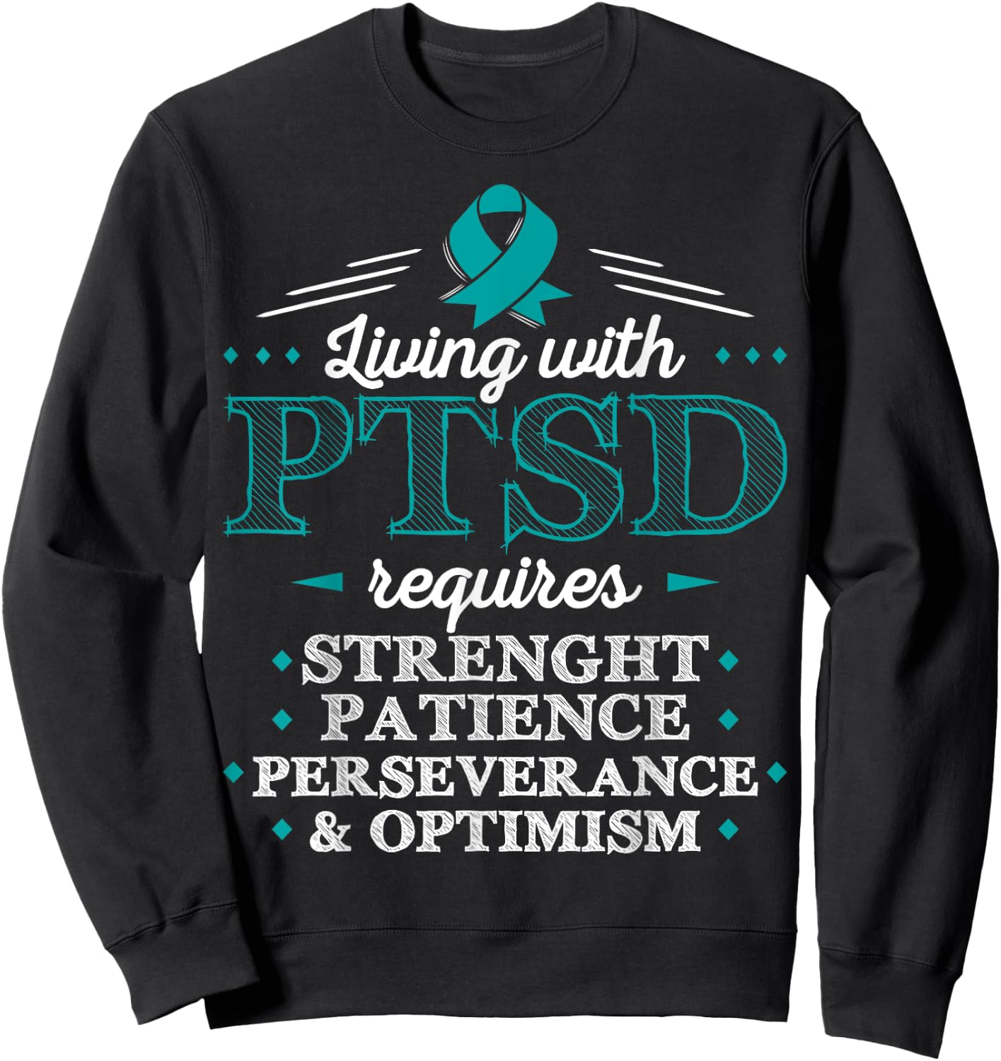 Posttraumatic Stress Disorder T Shirt PTSD Sweatshirt - Sweatshirt | Black