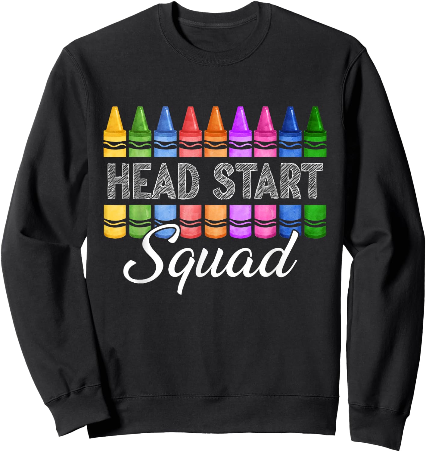 First Day Head Start Squad Head Start Teacher Boys Girls Sweatshirt - Sweatshirt | Black