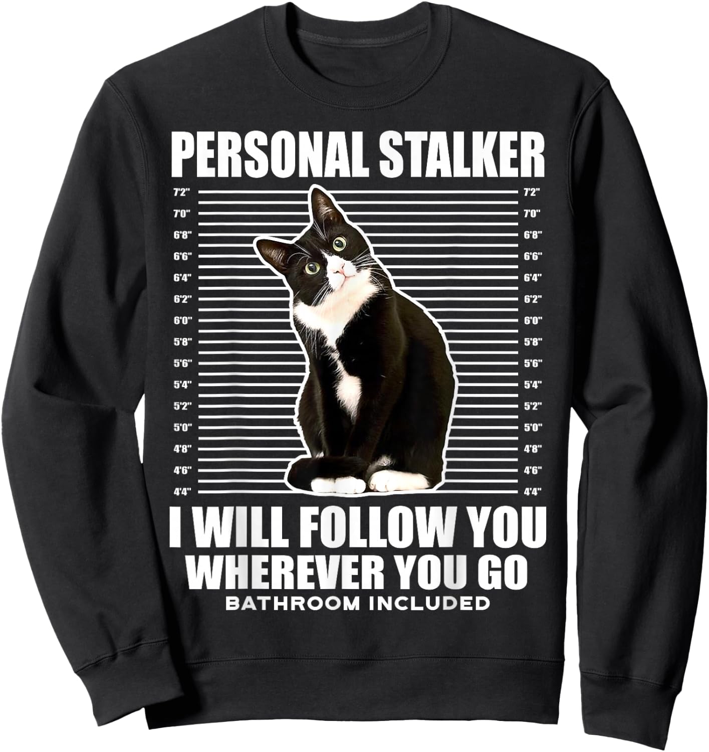 Tuxedo Cat Personal Stalker Funny Cat Kitten Lovers Gift Sweatshirt - Sweatshirt | Black