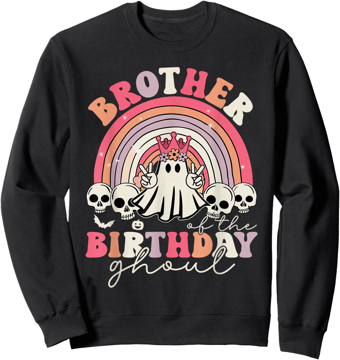 Brother Of The Birthday Ghoul Rainbow Ghost Halloween Bday Sweatshirt - Sweatshirt | Black