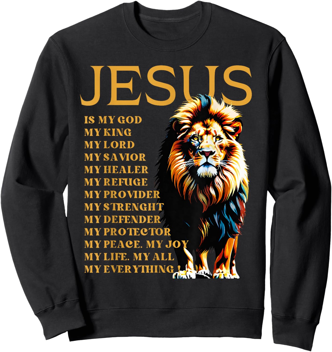 Lion Christian Jesus Is My God King, Lord, and Savior Sweatshirt - Sweatshirt | Black