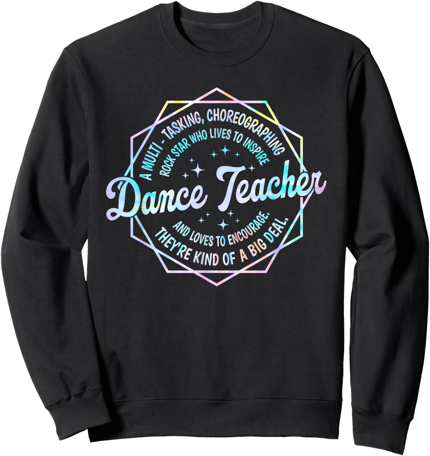 Dance Teacher Back to School Dancer Dance Instructor Tie Dye Sweatshirt - Sweatshirt | Black