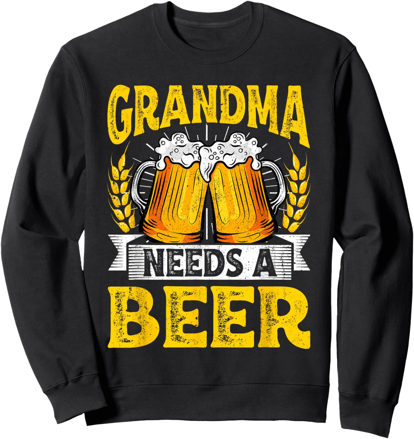 Funny Grandma Needs Funny Beer Drinking Husband Mother's Day Sweatshirt - Sweatshirt | Black