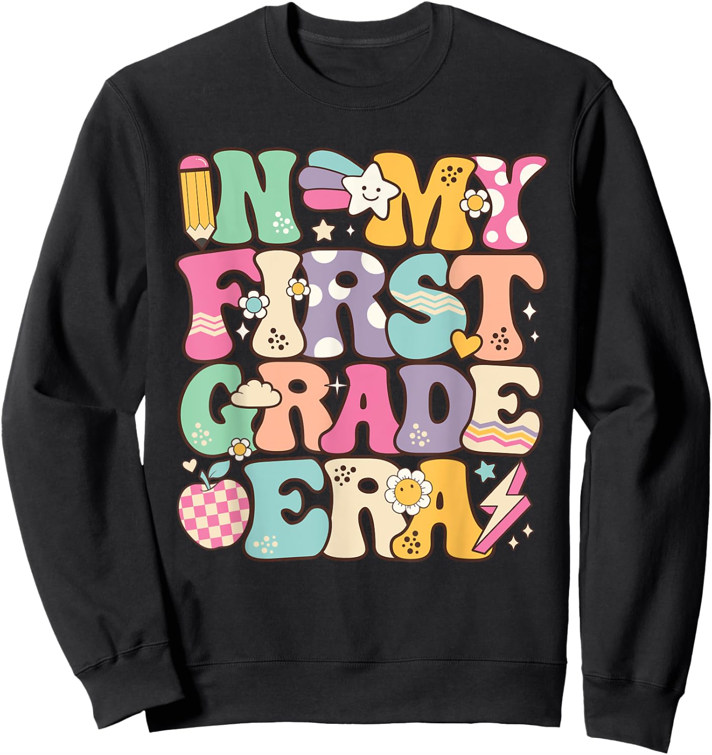 In My First Grade Era Girl Back To School 1st Grade Teacher Sweatshirt - Sweatshirt | Black