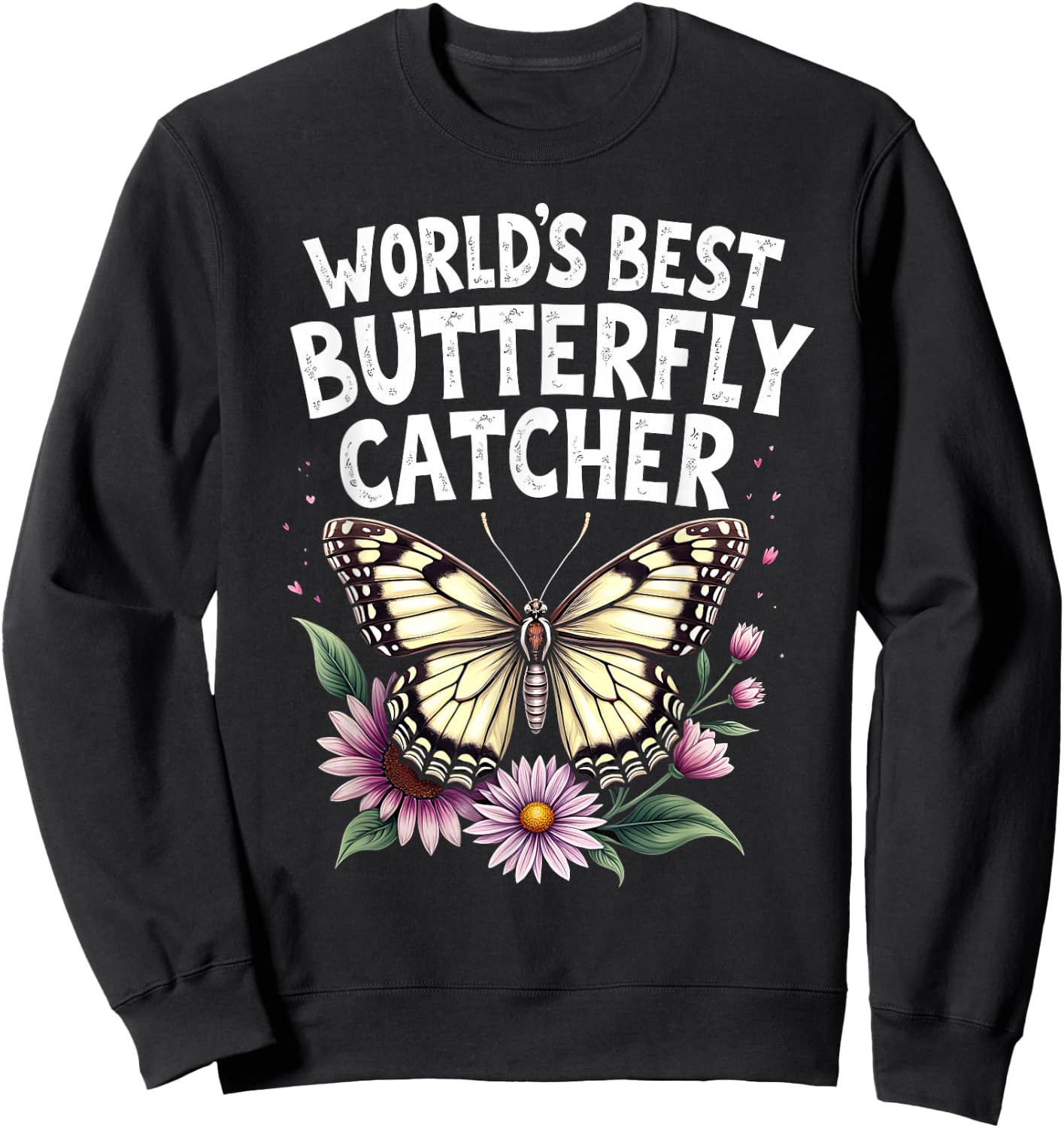 World's Best Butterfly Catcher Graphic Sweatshirt - Sweatshirt | Black